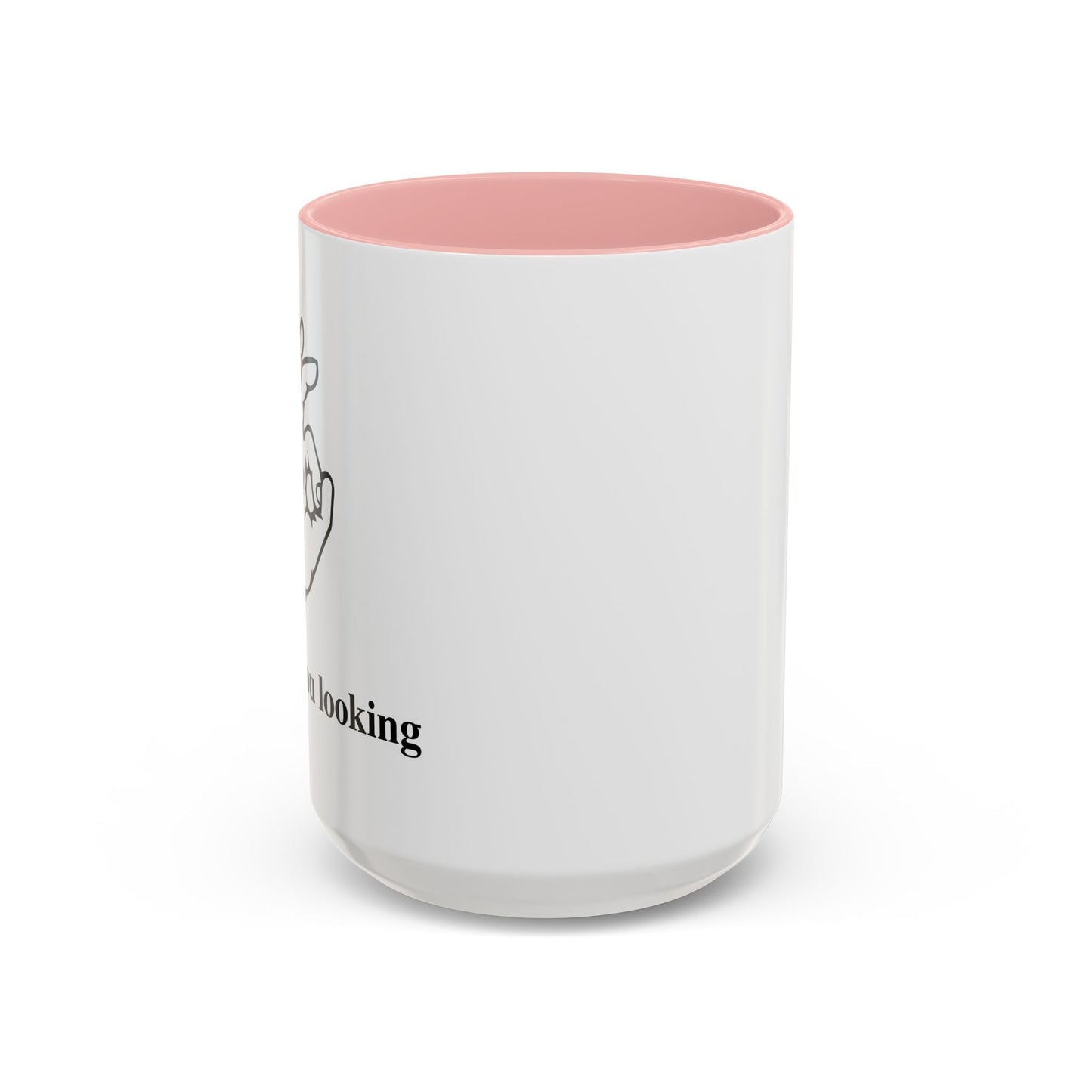 CAUGHT YOU LOOKING Accent BiColor Funny Sarcastic Mug