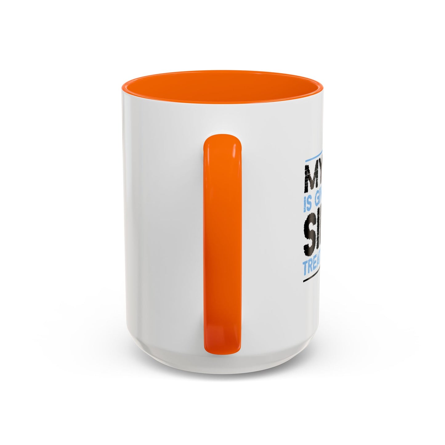 MY BRAIN IS GIVING ME SILENT Accent BiColor Funny Sarcastic Mug