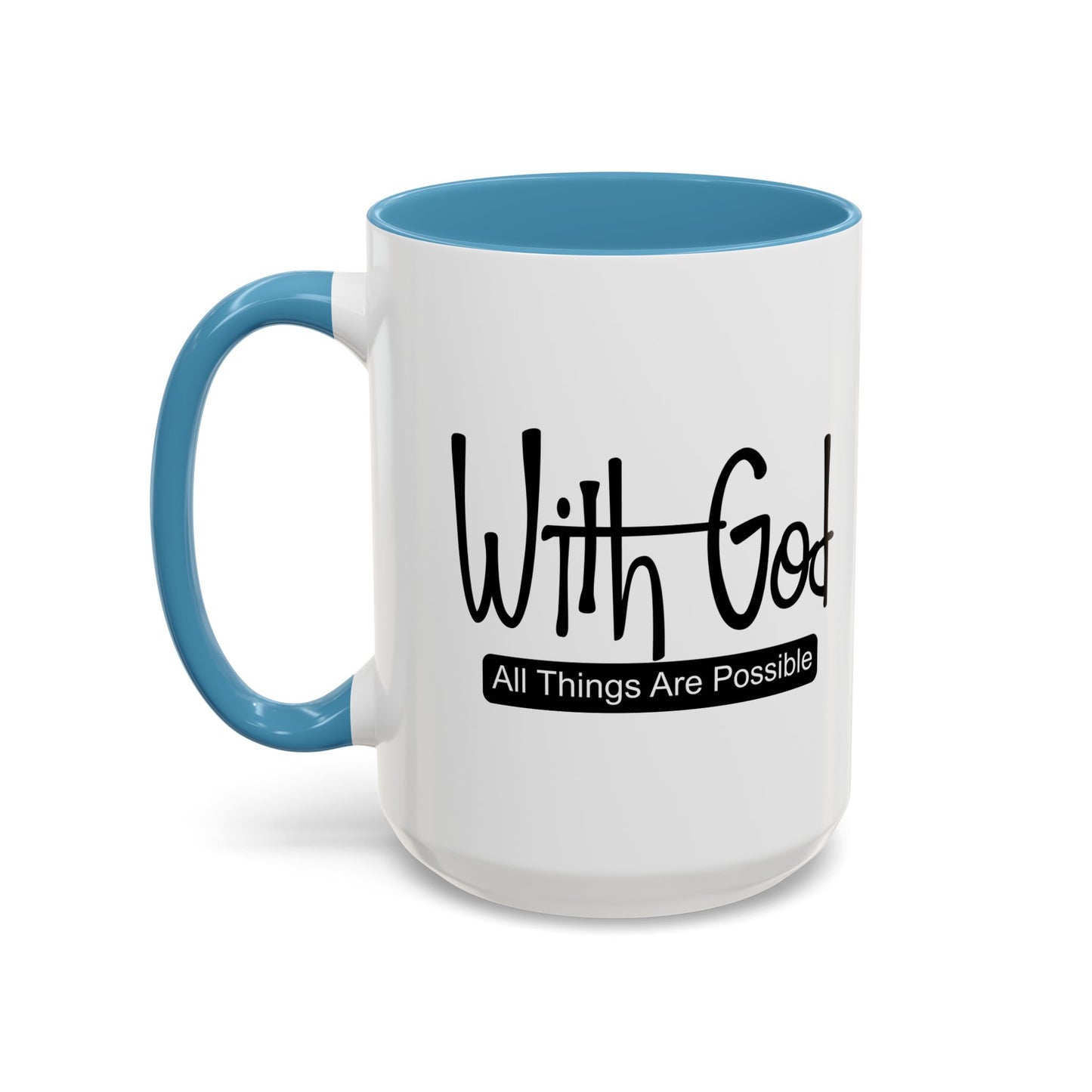 WITH GOD ALL THINGS ARE POSSIBLE Accent BiColor Mug