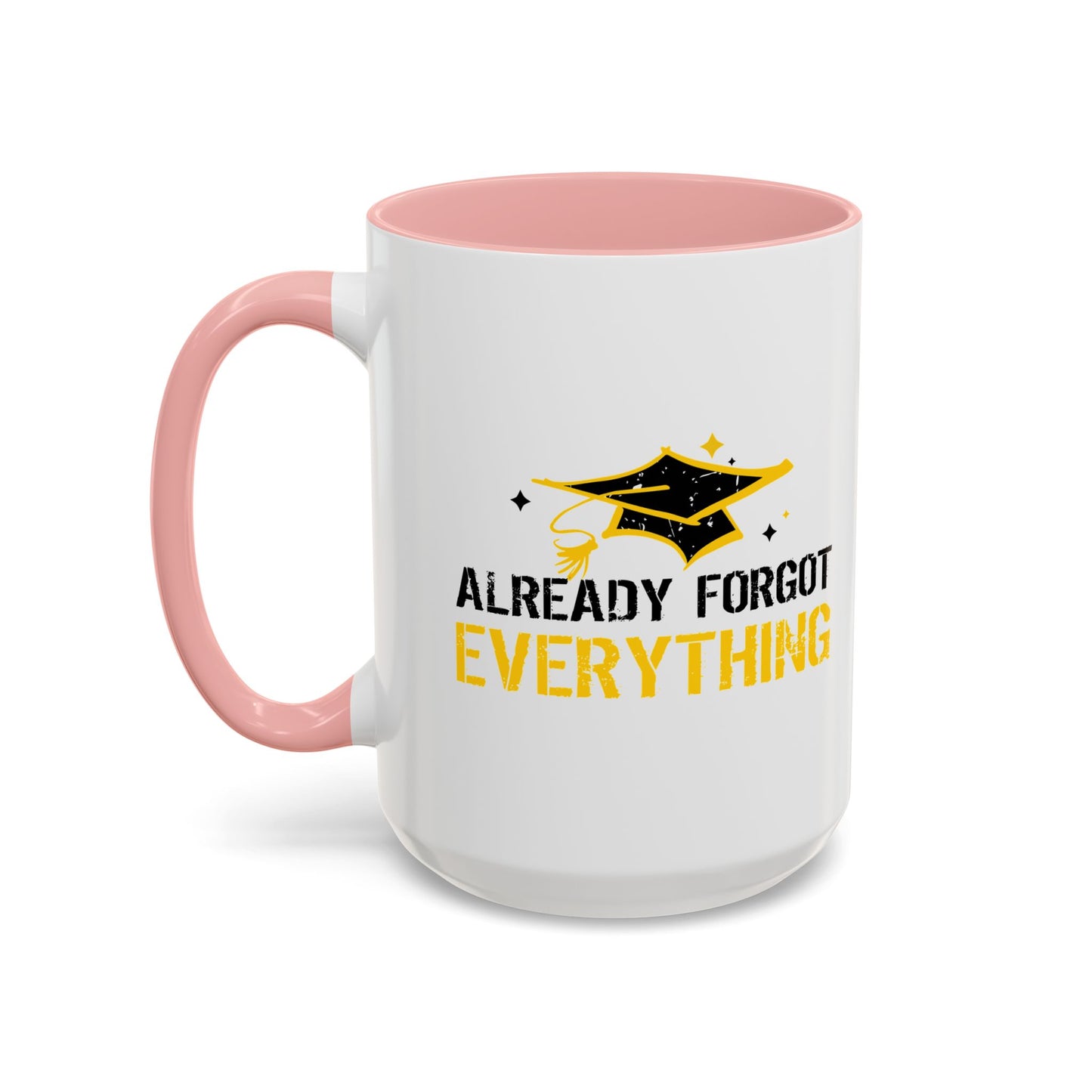 ALREADY FORGOT EVERYTHING Accent BiColor Funny Sarcastic Mug