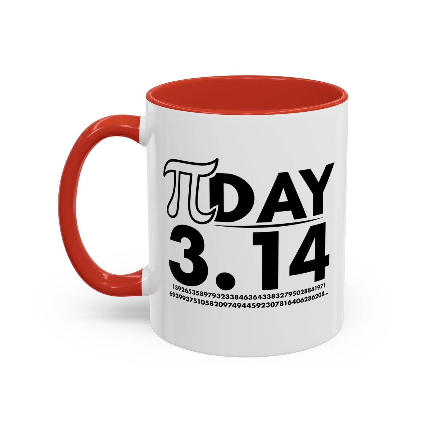 Pi DAY Accent BiColor Funny Sarcastic Mug