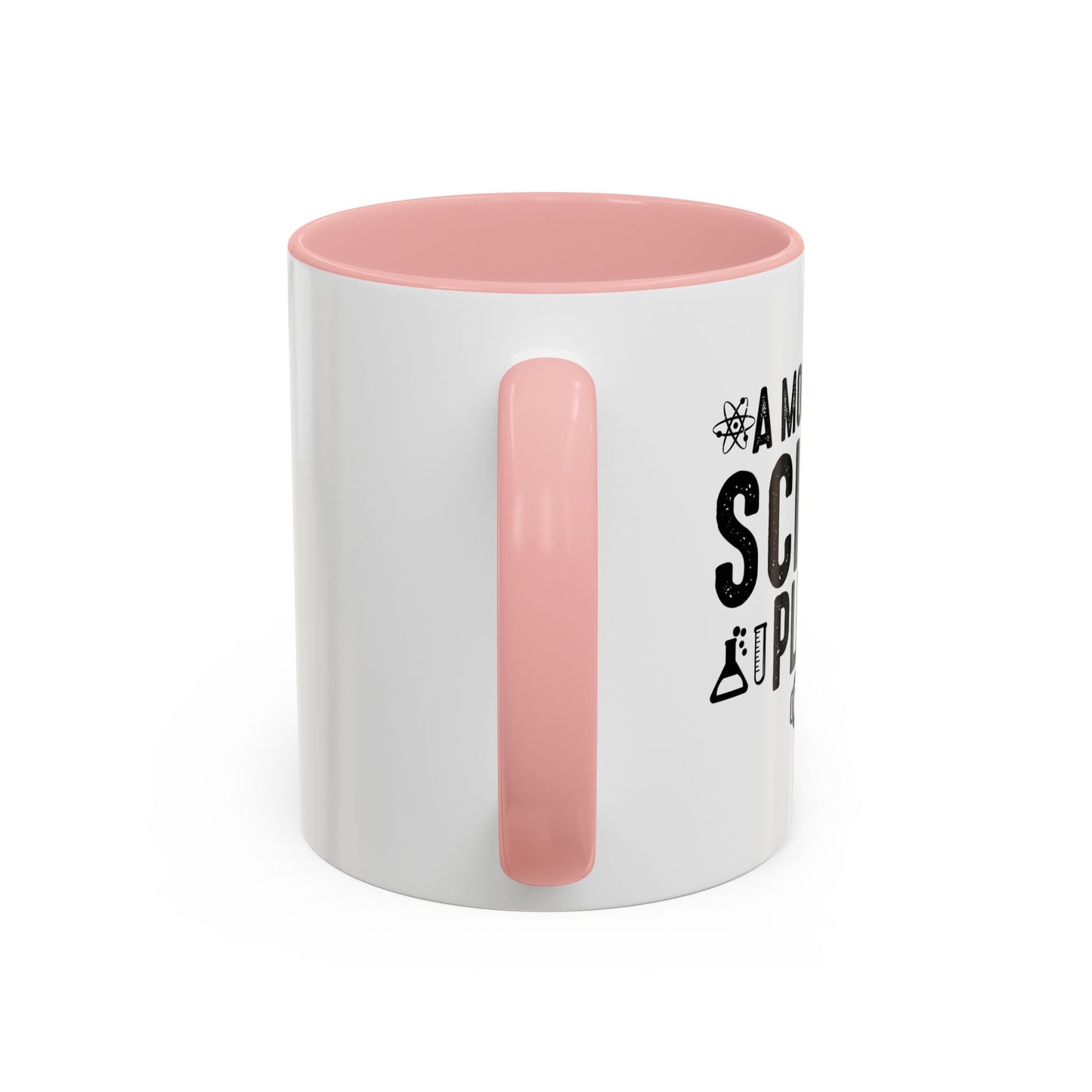 A MOMENT OF SCIENCE Accent BiColor Funny Sarcastic Mug