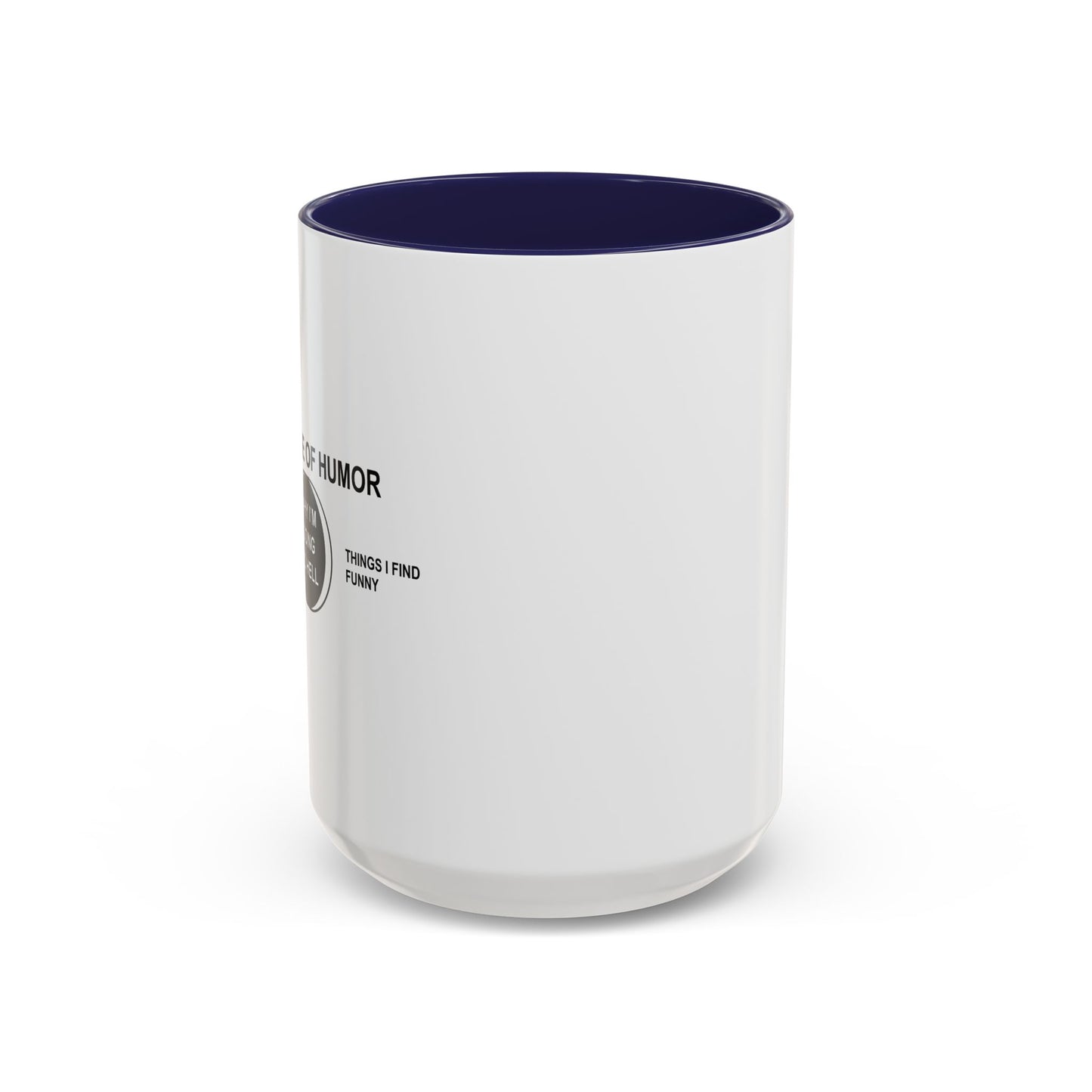 WHY I'MGOING TO HELL Accent BiColor Funny Sarcastic Mug