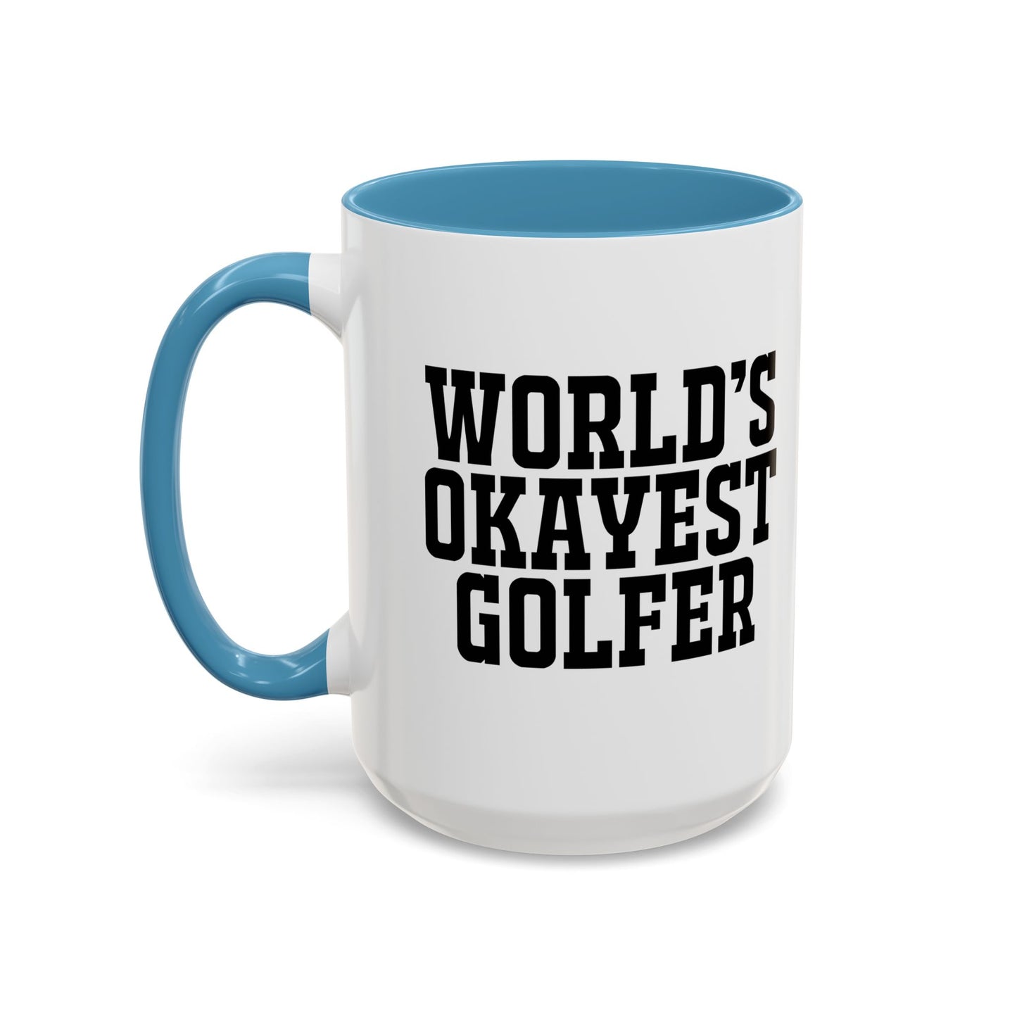 WORLD'S OKAYEST GOLFER Accent BiColor Funny Sarcastic Mug