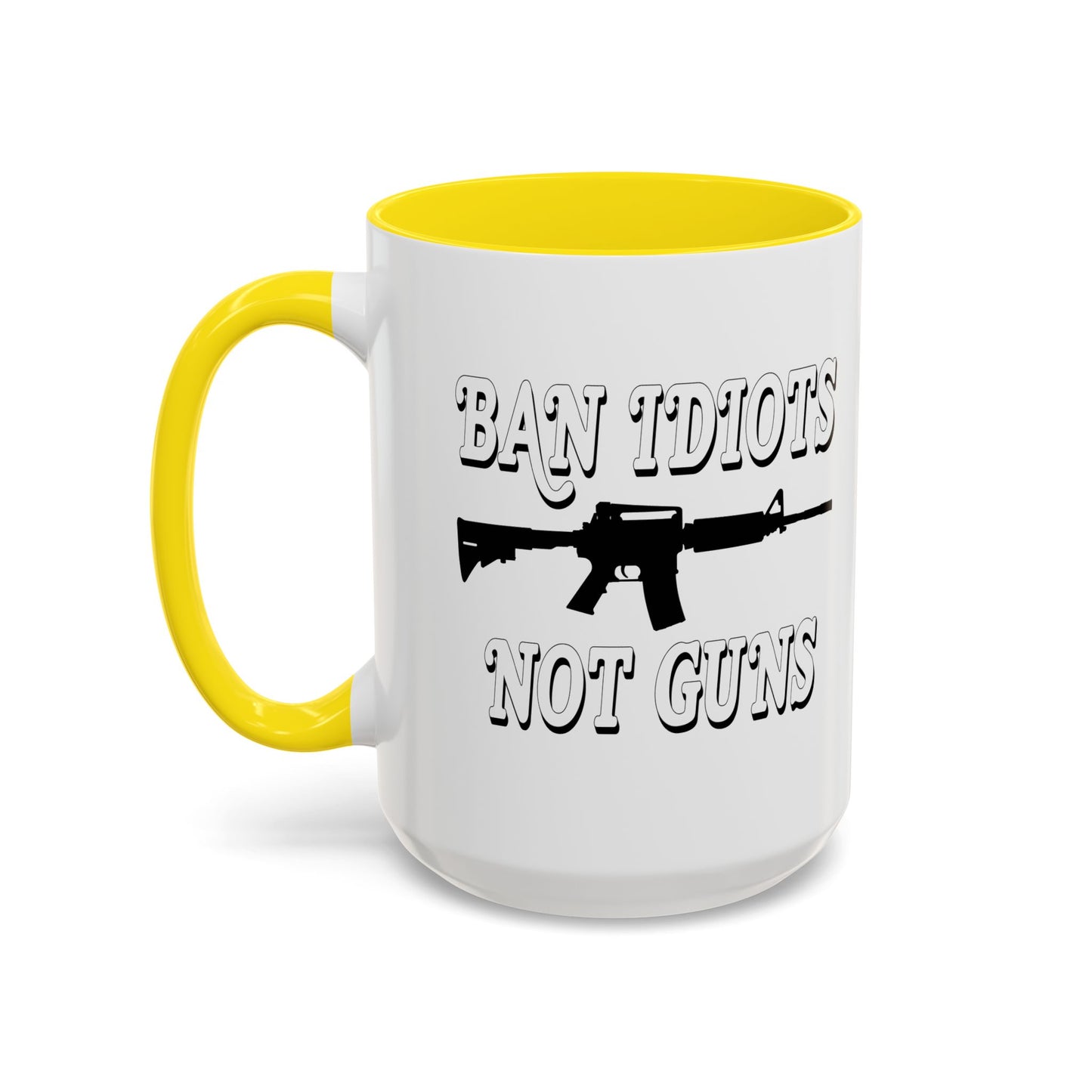 BAN IDIOTS NOT GUNS Accent BiColor Funny Sarcastic Mug