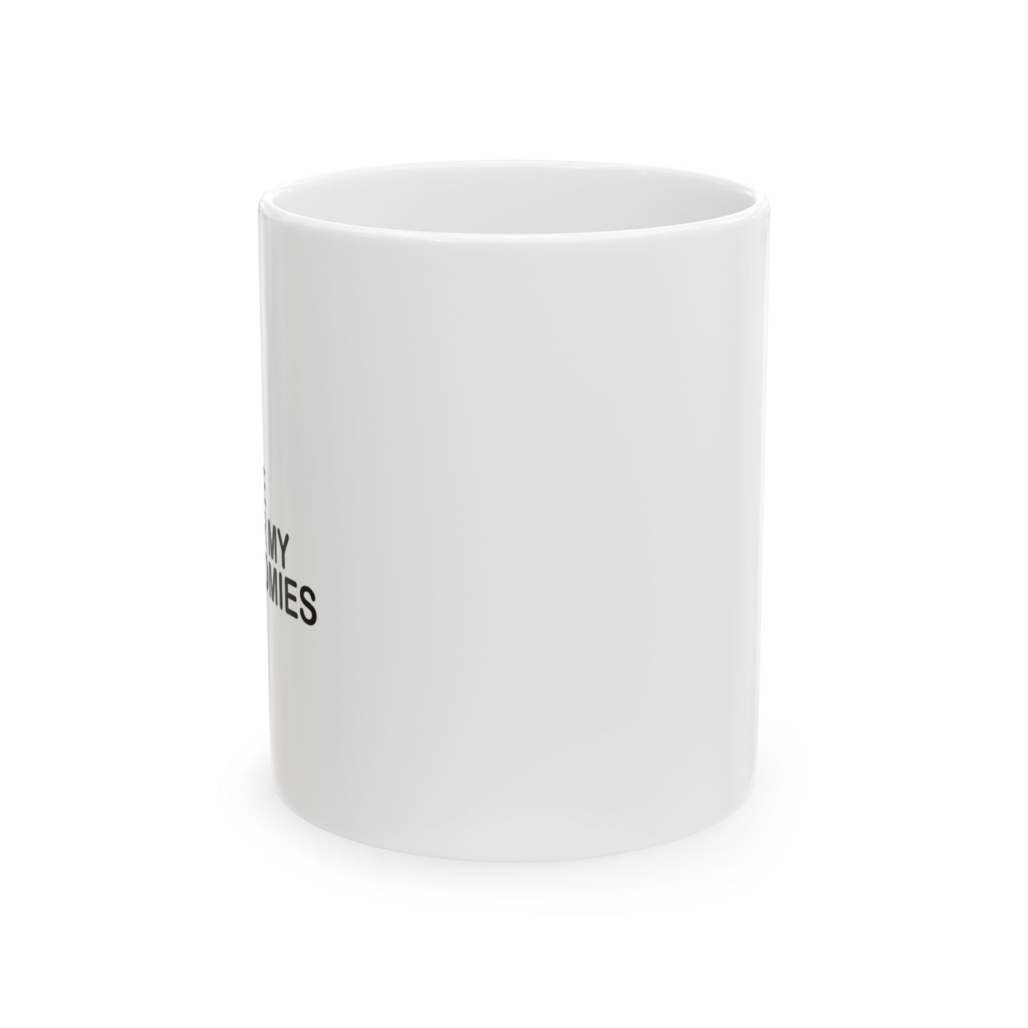 ONE FOR MY GNOMIES FUNNY SARCASTIC WHITE MUG