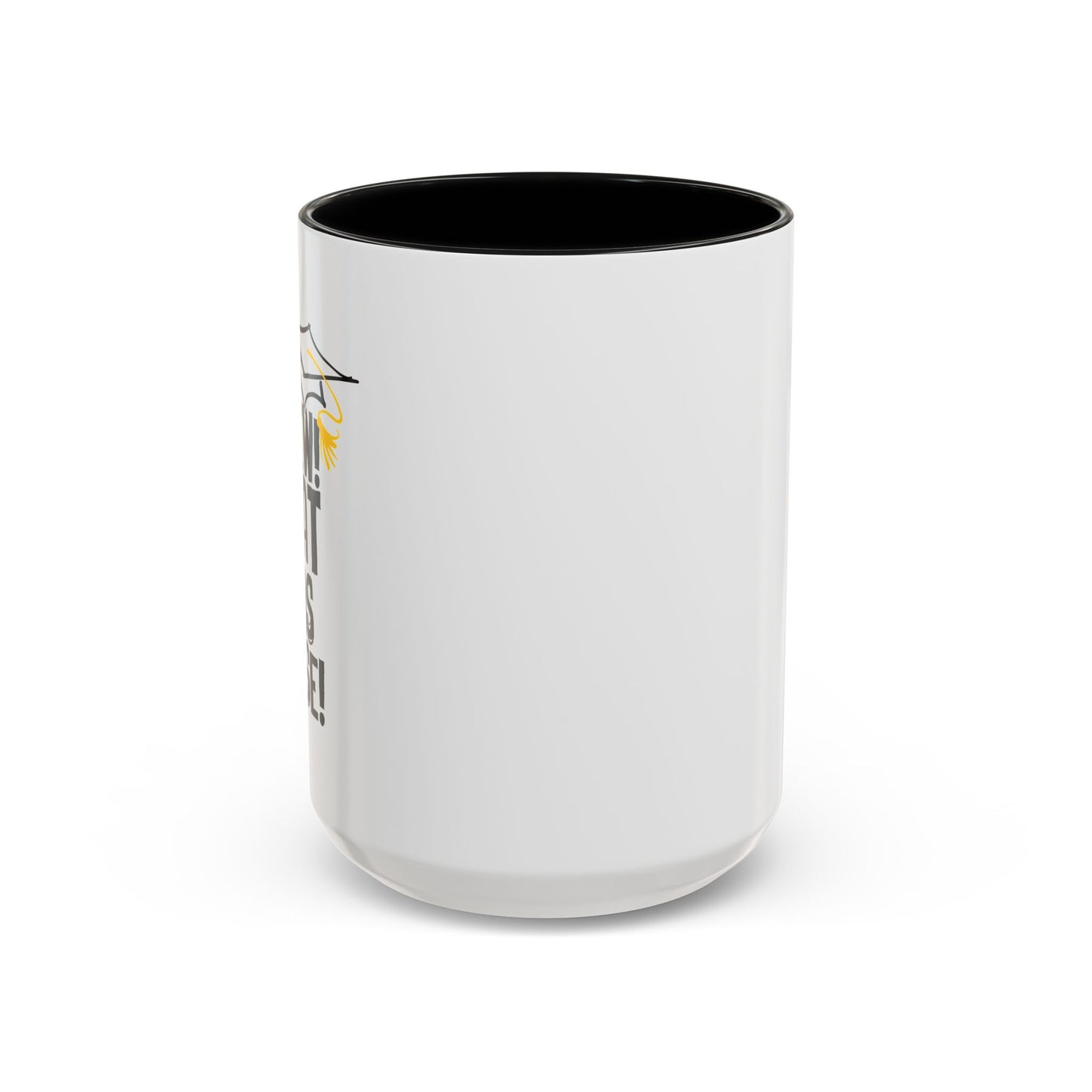 THAT WAS CLOSE! Accent BiColor Funny Sarcastic Mug