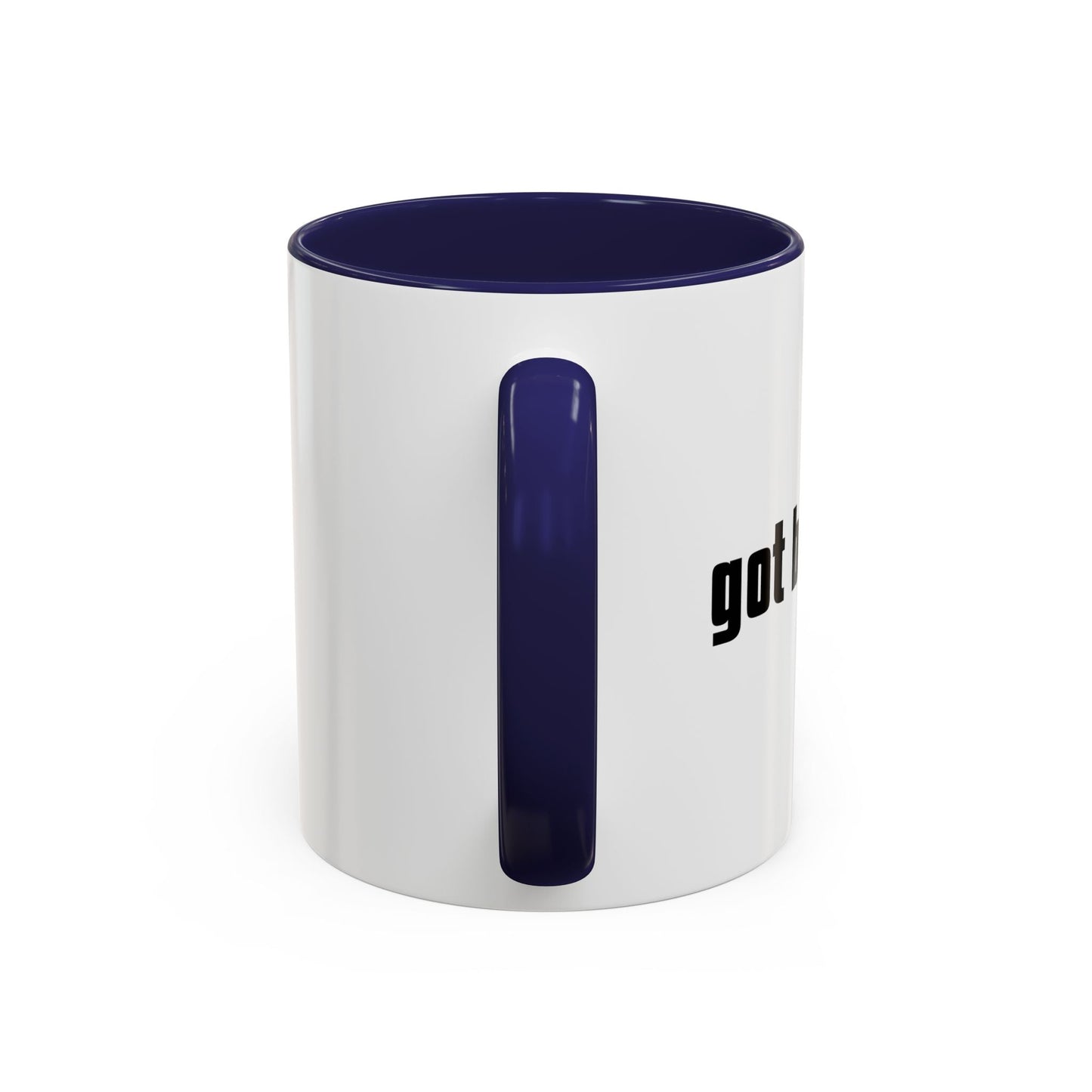 GOT BULLETS? Accent BiColor Funny Sarcastic Mug