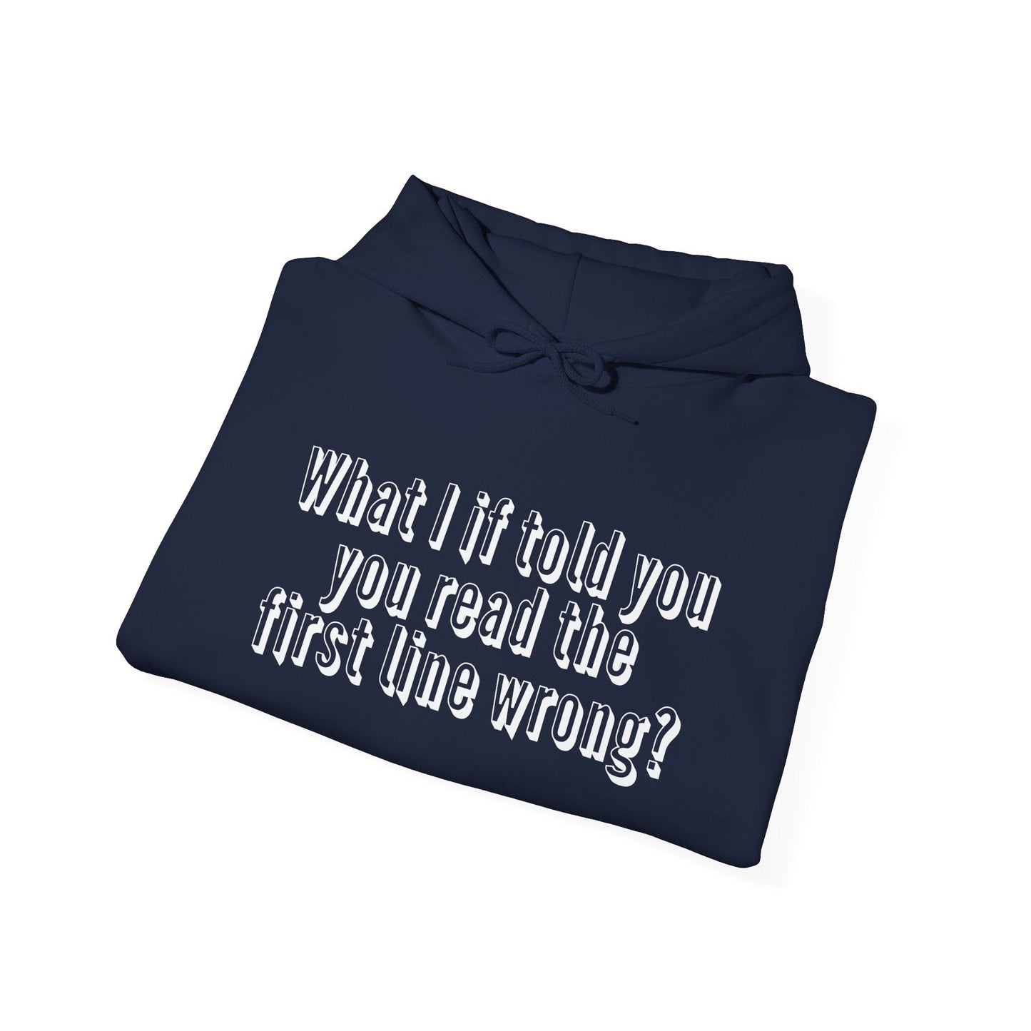 WHAT IF I TOLD YOU - Premium Unisex Funny Sarcastic Black Hoodie Sweatshirt