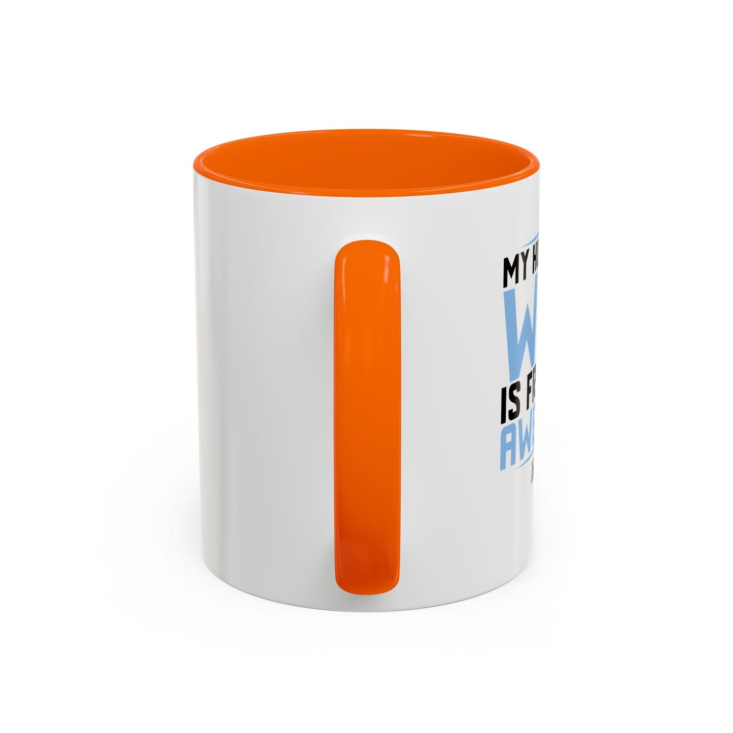 MY HUSBAND'S WIFE IS FREAKING AWESOME Accent BiColor Funny Sarcastic Mug