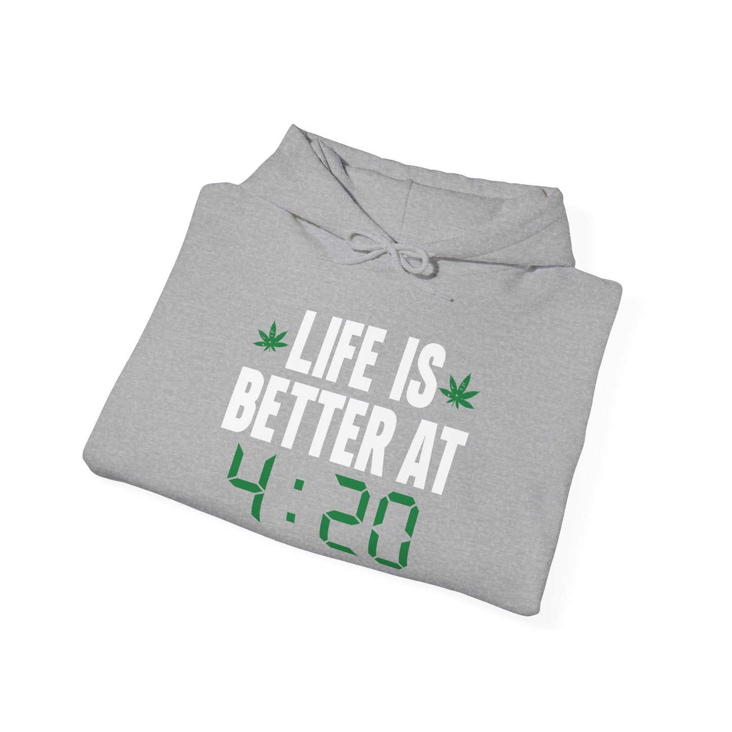 LIFE IS BETTER AT 4-20 - Premium Unisex Funny Sarcastic Black Hoodie Sweatshirt