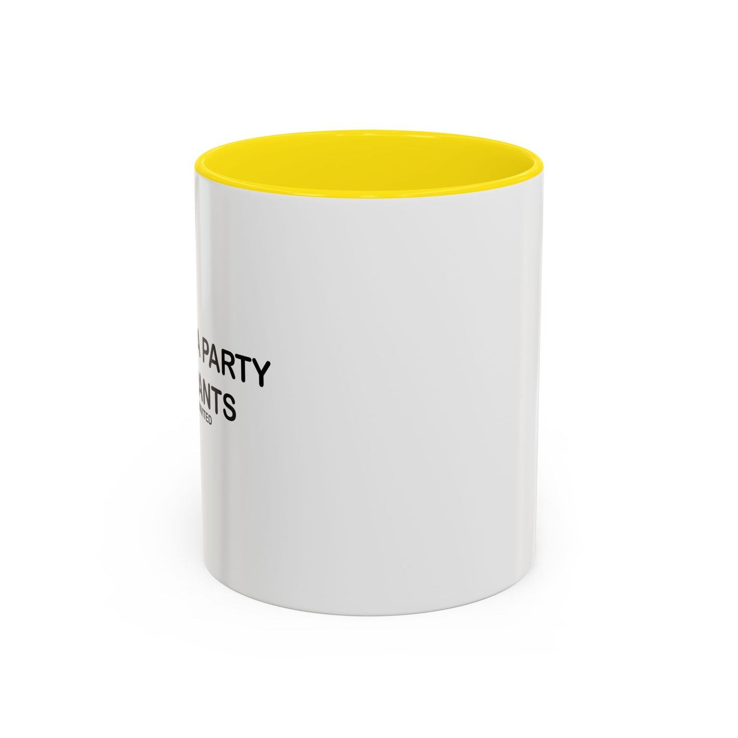 THERE'S A PARTY IN PANTS Accent BiColor Funny Sarcastic Mug