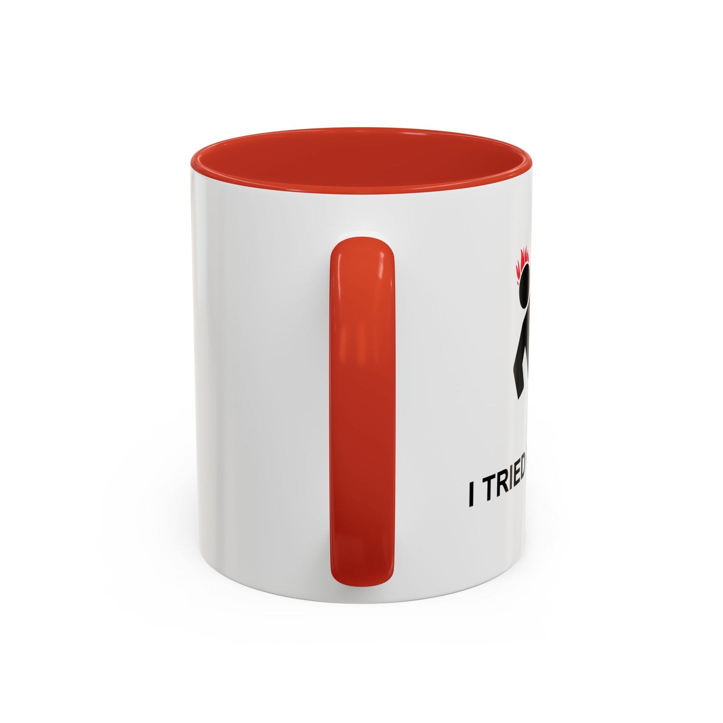 I TRIED IT AT HOME Accent BiColor Funny Sarcastic Mug