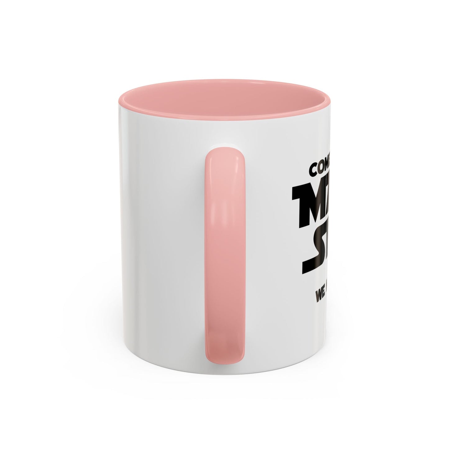 COME TO THE MATH SIDE WE HAVE PI Accent BiColor Funny Sarcastic Mug