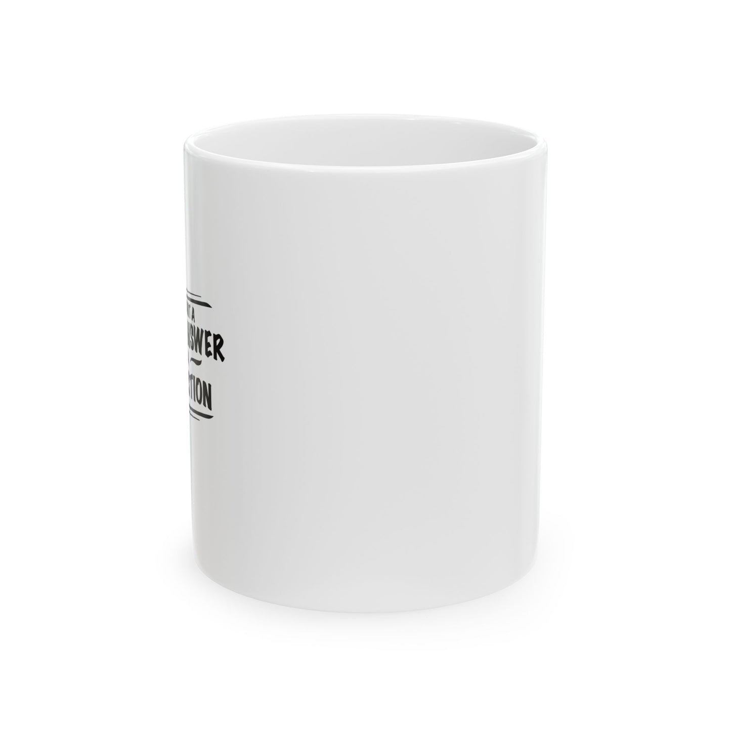 DON'T ASK STUPID QUESTION FUNNY SARCASTIC WHITE MUG