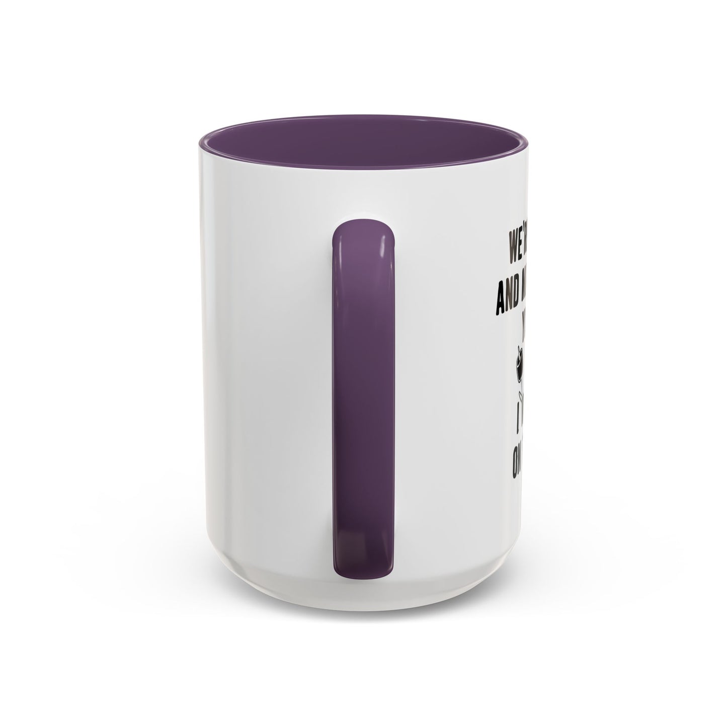 I WANT TO BE ON TOP OF YOU Accent BiColor Funny Sarcastic Mug