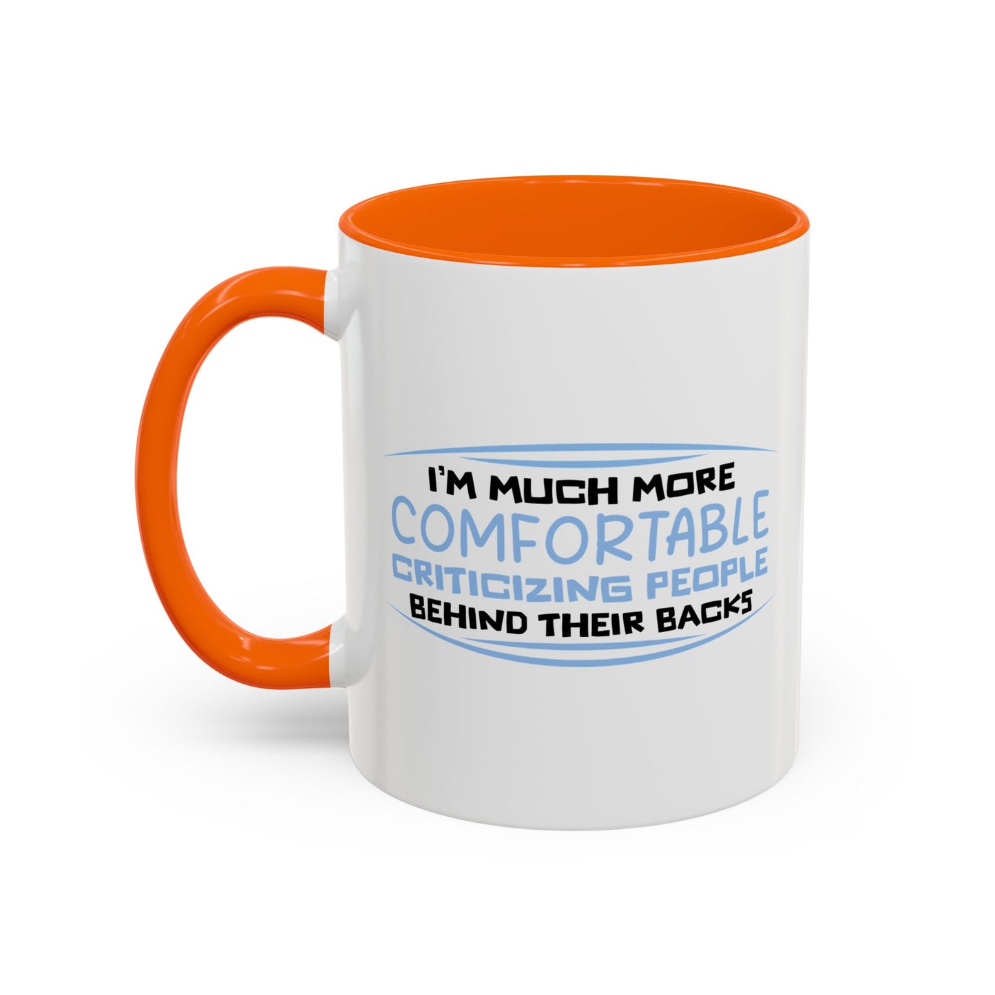 BEHIND THEIR BACKS Accent BiColor Funny Sarcastic Mug