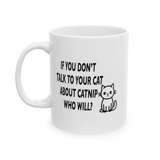 CATNIP PROBLEM FUNNY SARCASTIC WHITE MUG