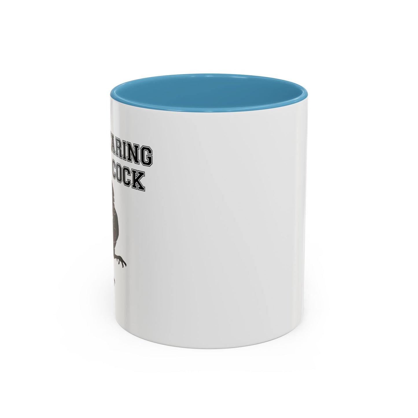 STOP STARING MY COCK Accent BiColor Funny Sarcastic Mug