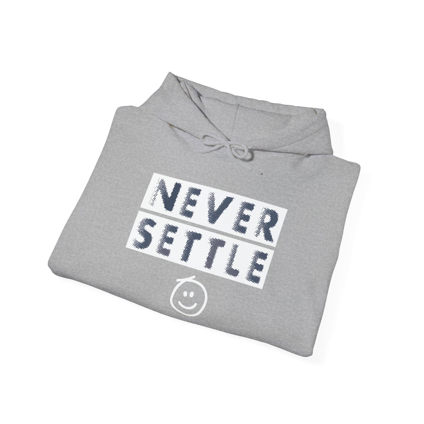 NEVER SETTLE - Premium Unisex Funny Sarcastic Black Hoodie Sweatshirt