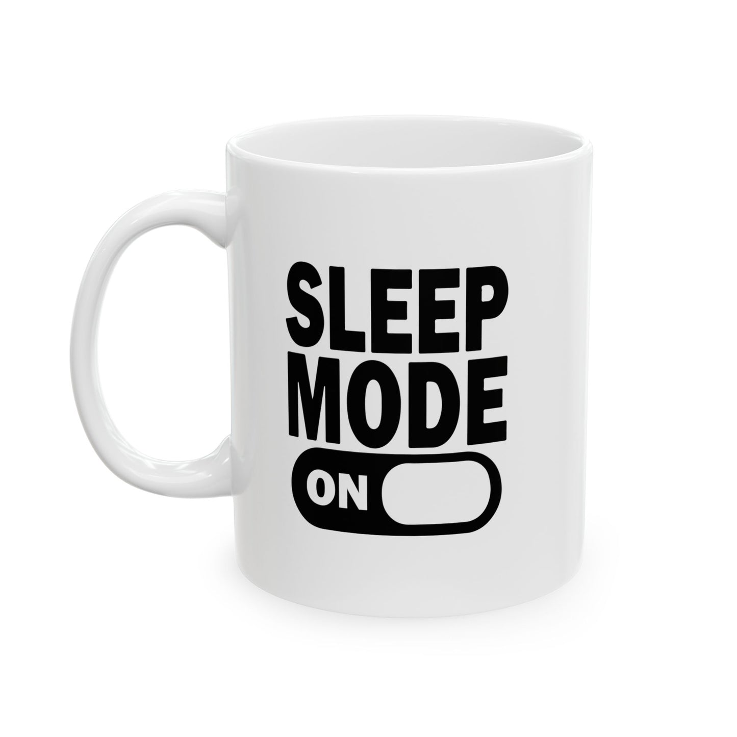 SLEEP MODE ON FUNNY SARCASTIC MUG