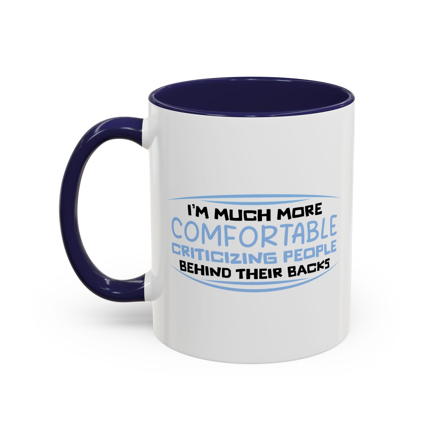 BEHIND THEIR BACKS Accent BiColor Funny Sarcastic Mug