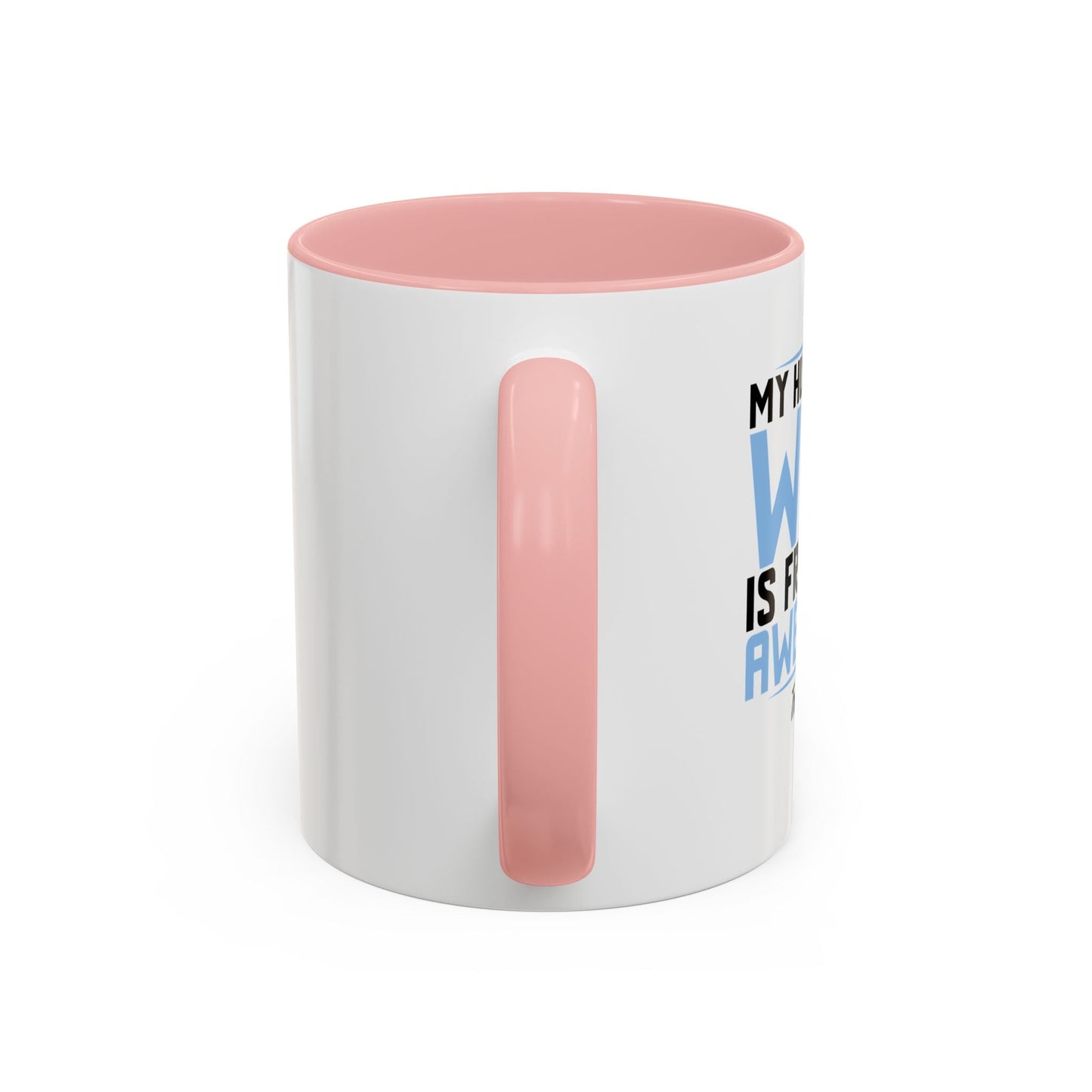 MY HUSBAND'S WIFE IS FREAKING AWESOME Accent BiColor Funny Sarcastic Mug