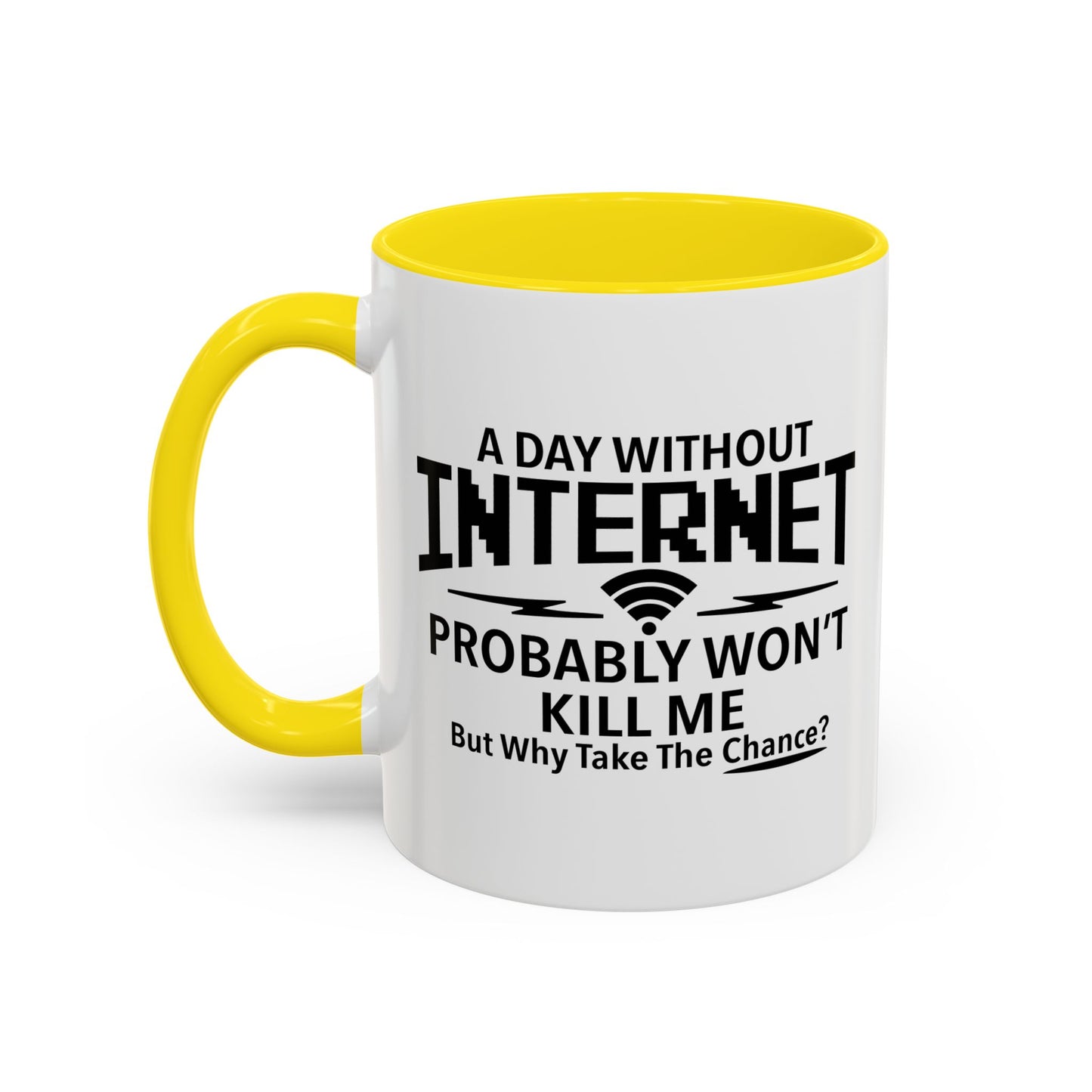 A DAY WITHOUT INTERNET Accent BiColor Funny Sarcastic Mug