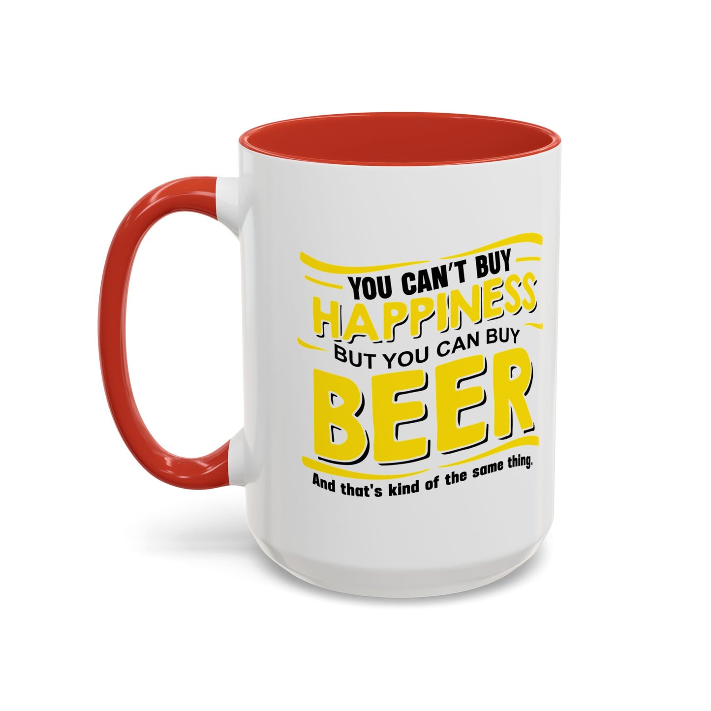 YOU CAN'Y T BUY HAPPINESS Accent BiColor Funny Sarcastic Mug