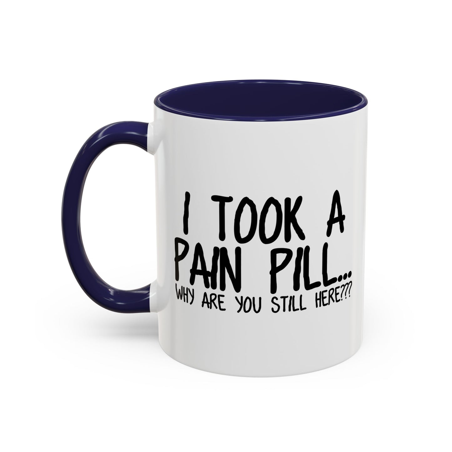 WHY ARE YOU STILL HERE??? Accent BiColor Funny Sarcastic Mug