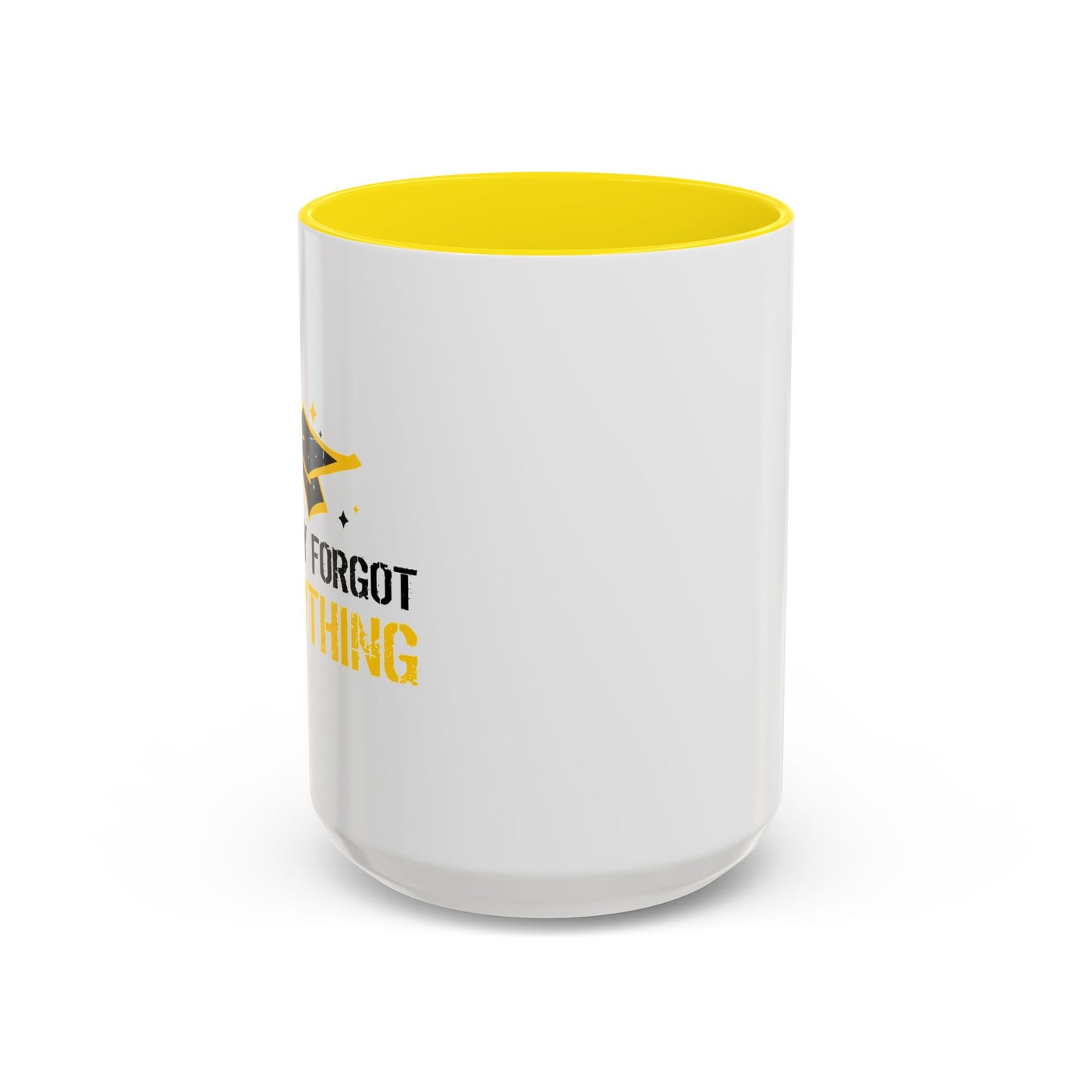 ALREADY FORGOT EVERYTHING Accent BiColor Funny Sarcastic Mug