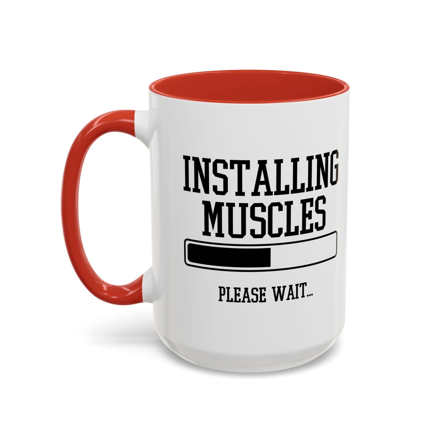 INSTALLING MUSCLES PLEASE WAIT Accent BiColor Funny Sarcastic Mug