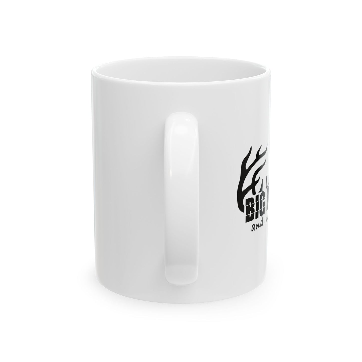 I LIKE BIG BUCKS AND I CAN NOT LIE FUNNY SARCASTIC WHITE MUG