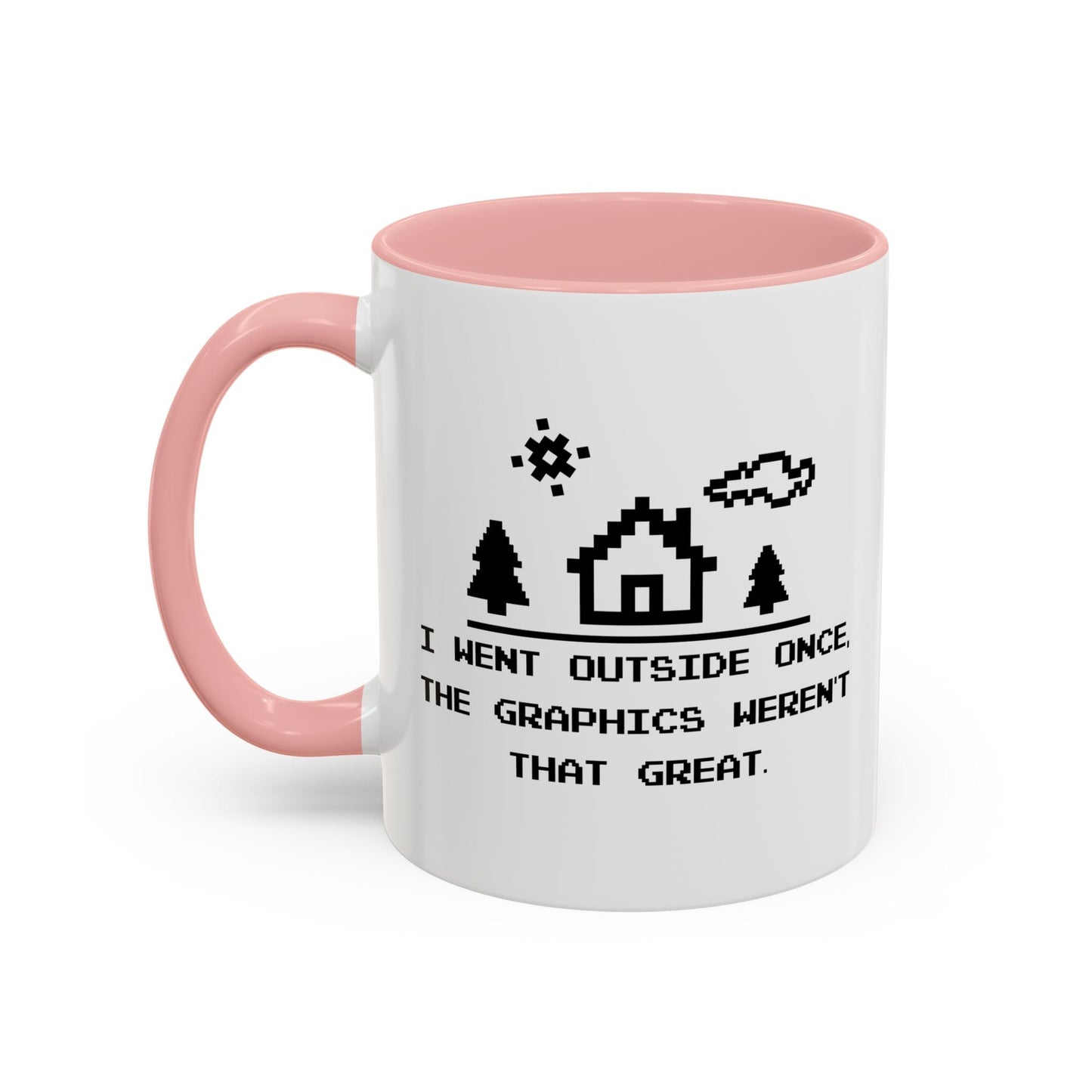 I WENT OUTSIDE ONCE Accent BiColor Funny Sarcastic Mug