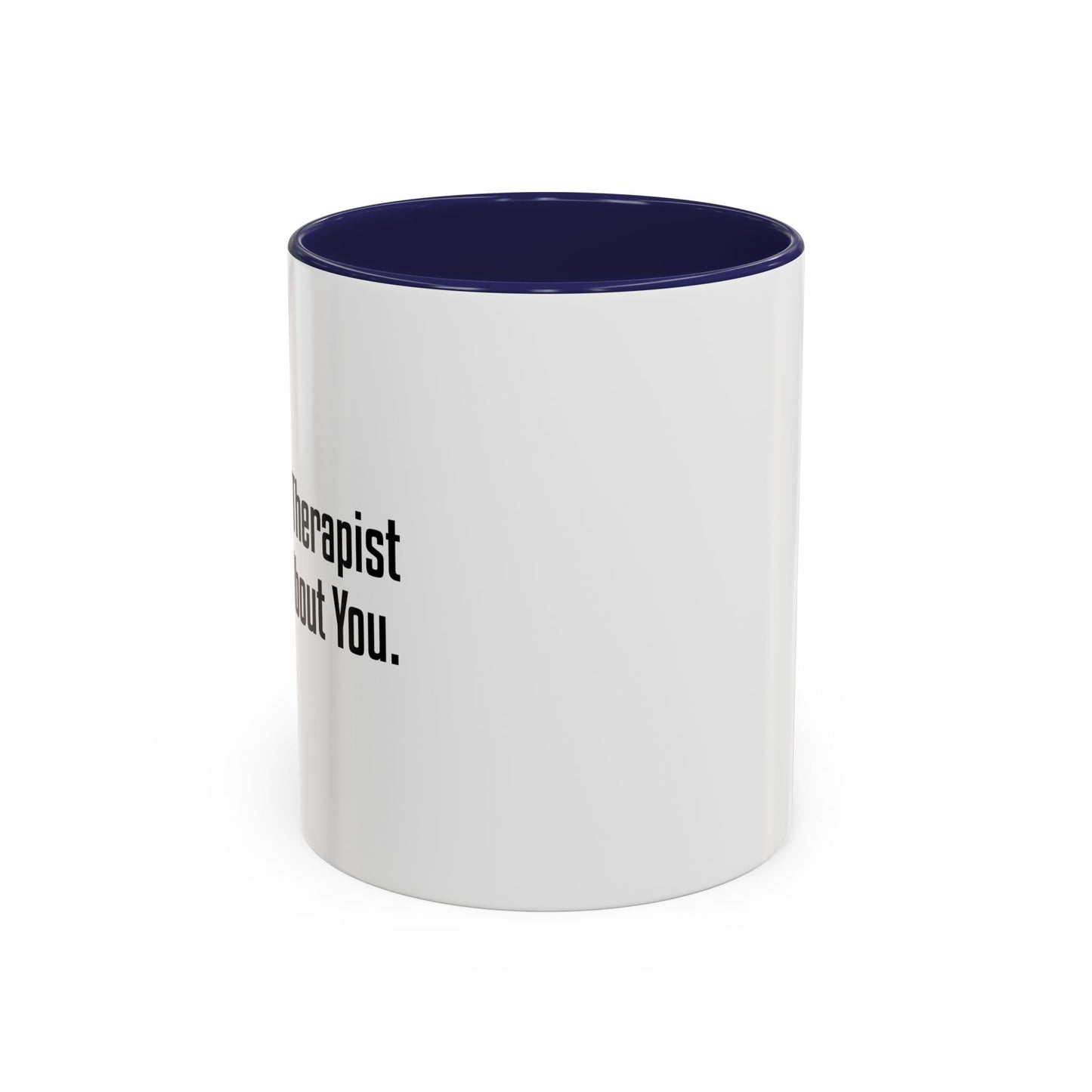 KNOWS ALL ABOUT YOU Accent BiColor Funny Sarcastic Mug