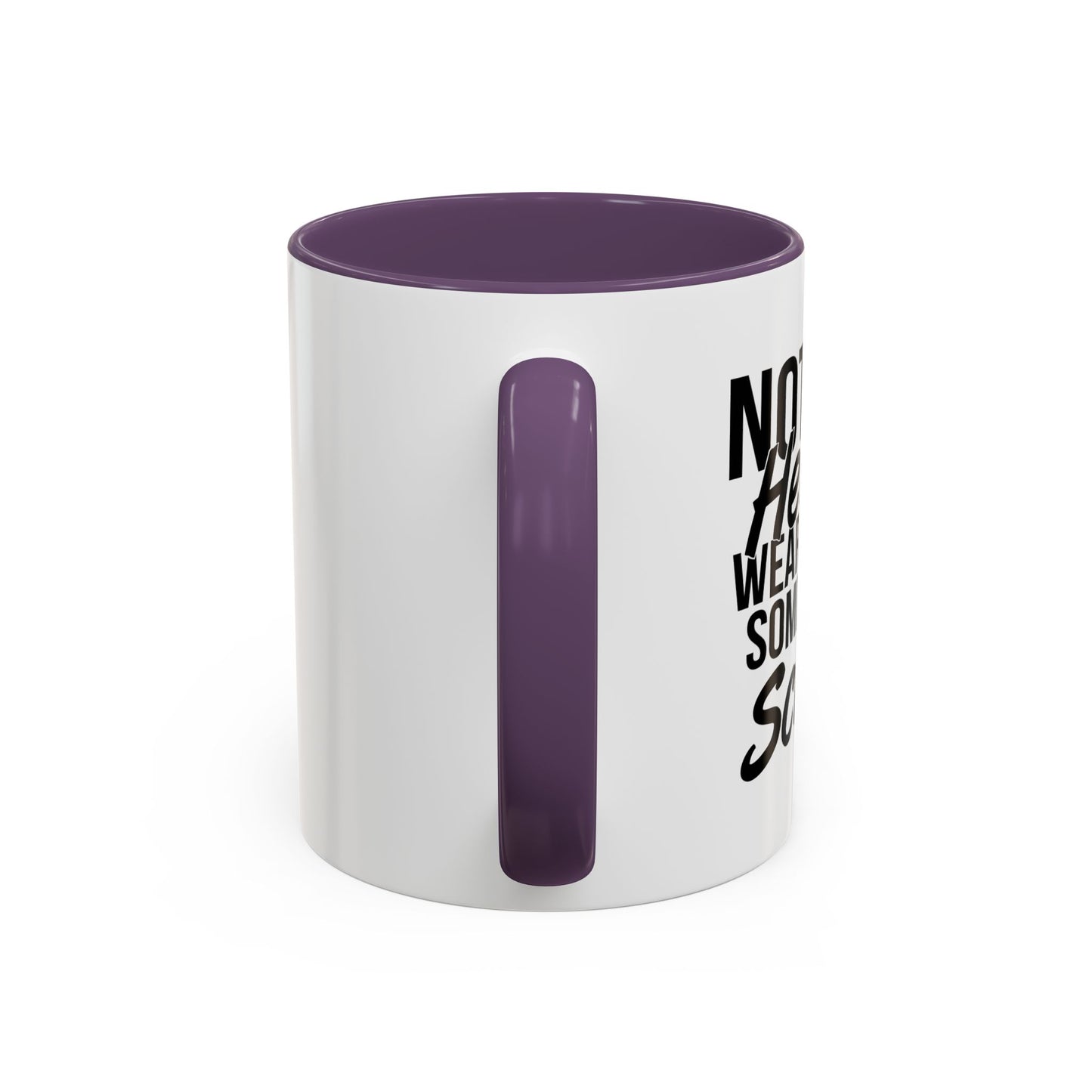 NOT ALL HEROES WEAR CAPES Accent BiColor Funny Sarcastic Mug