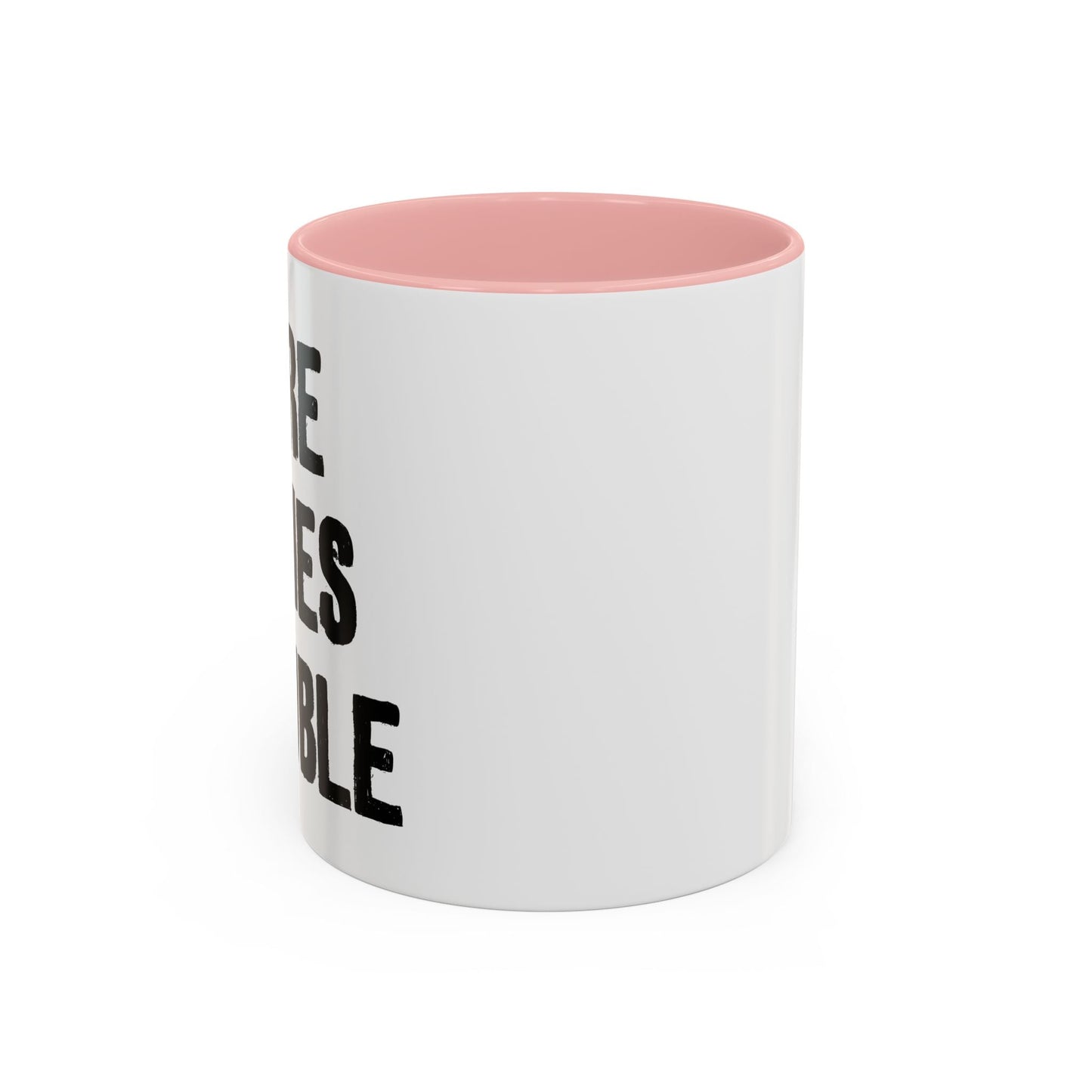 HERE COMES TROUBLE Accent BiColor Funny Sarcastic Mug