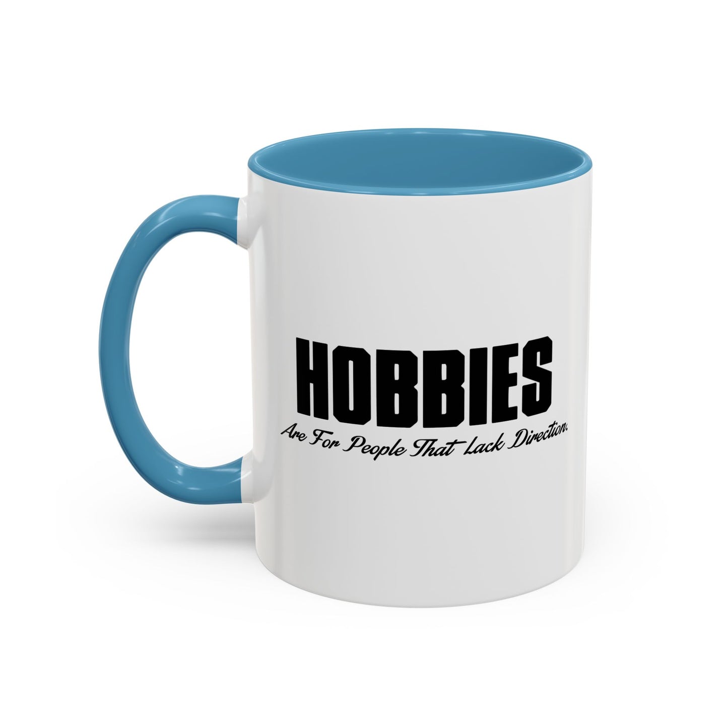 HOBBIES Accent BiColor Funny Sarcastic Mug