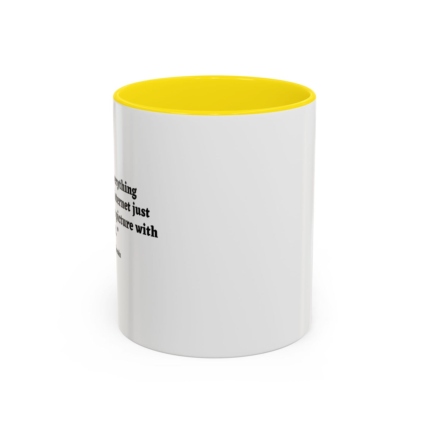 DON'T BELIEVE EVERYTHING YOU READ Accent BiColor Funny Sarcastic Mug