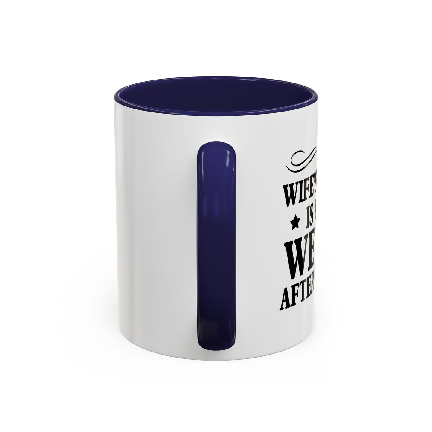 MY WIFES COOKING IS SO BAD Accent BiColor Funny Sarcastic Mug