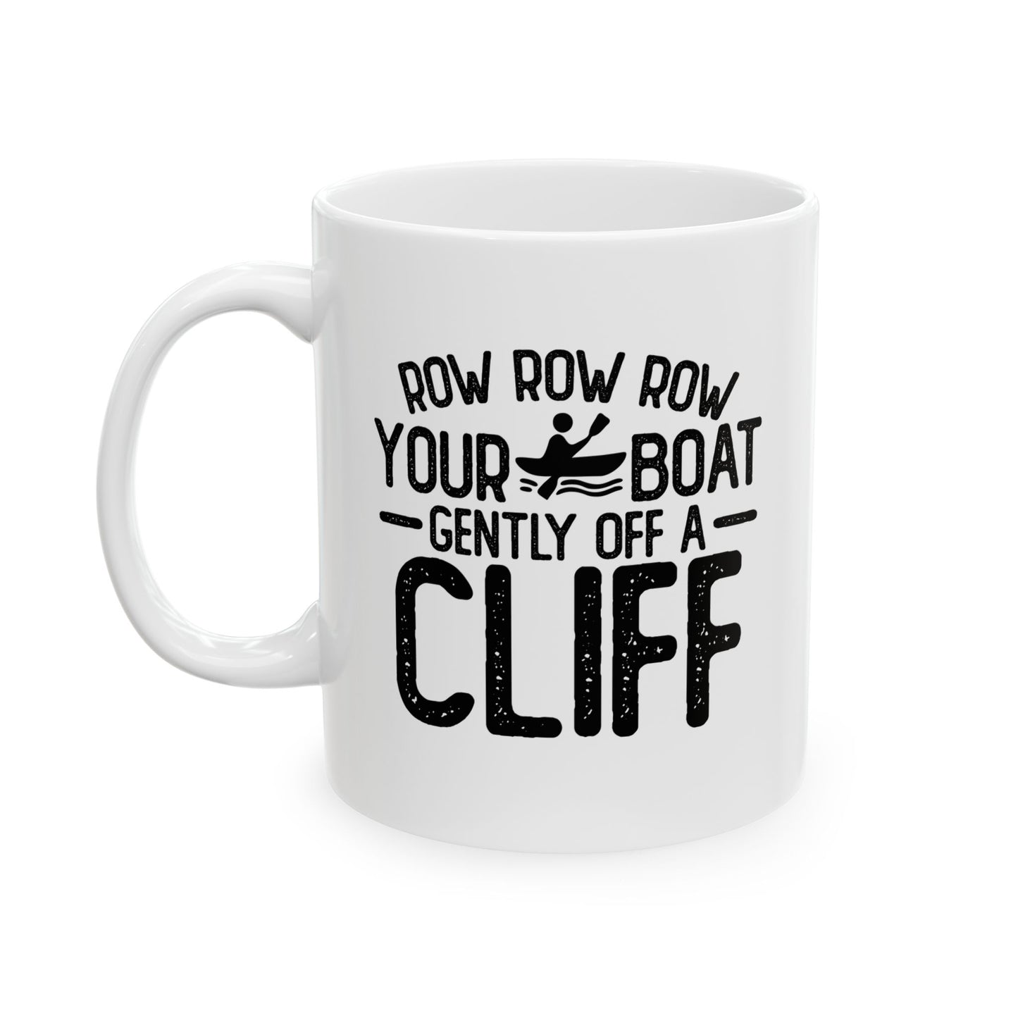 GENTLY OFF A CLIFF FUNNY SARCASTIC WHITE MUG