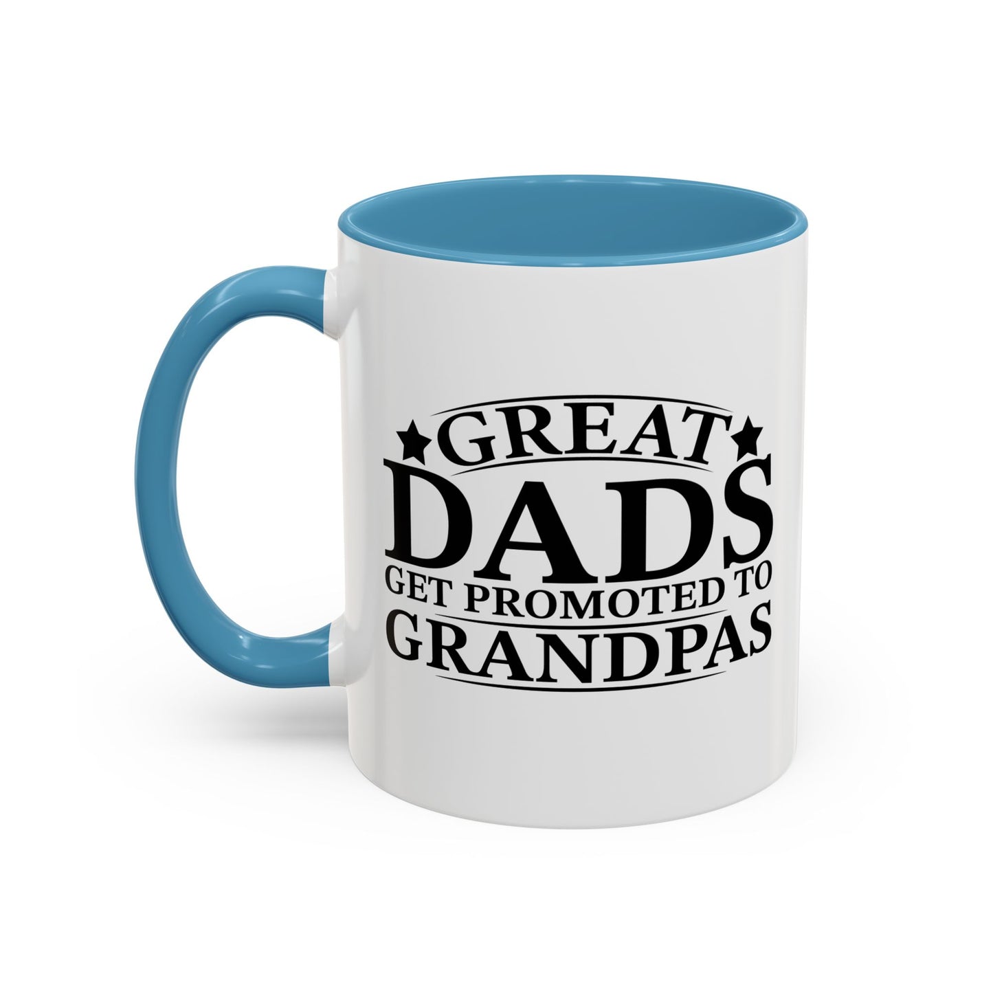 GREAT DADS GET PROMOTED TO GRANDPAS Accent BiColor Funny Sarcastic Mug