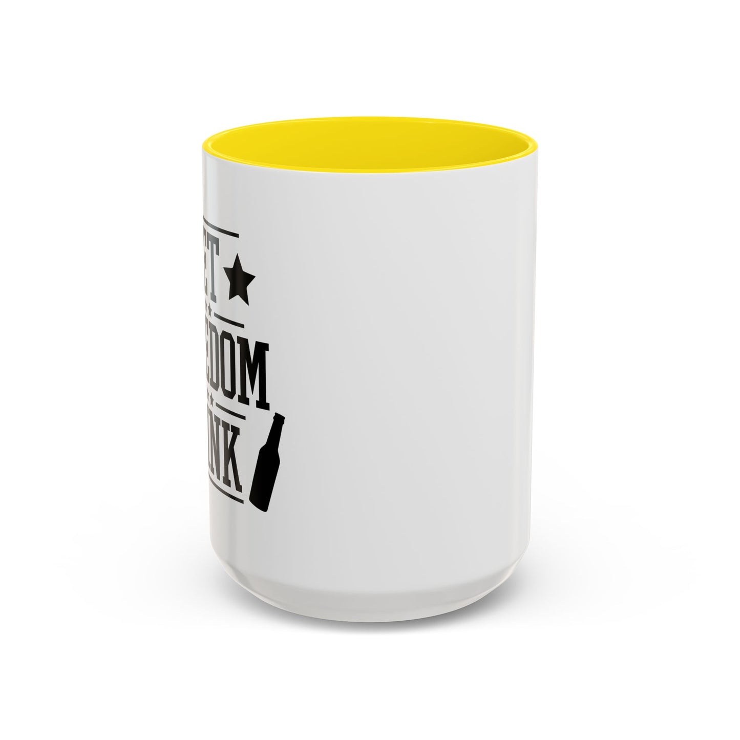 LET FREEDOM DRINK Accent BiColor Funny Sarcastic Mug