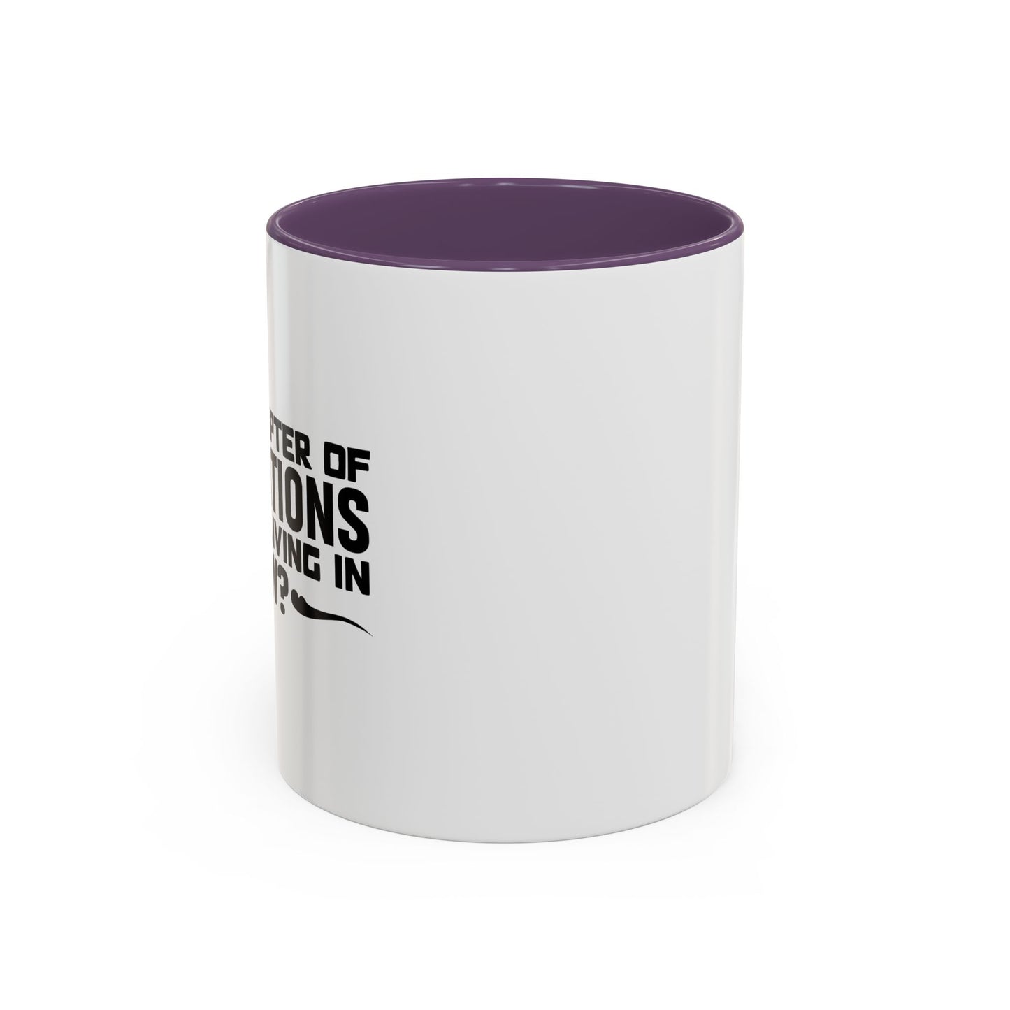 WHAT CHAPTER OF REVELATIONS ARE WE LIVING IN NOW? Accent BiColor Funny Sarcastic Mug