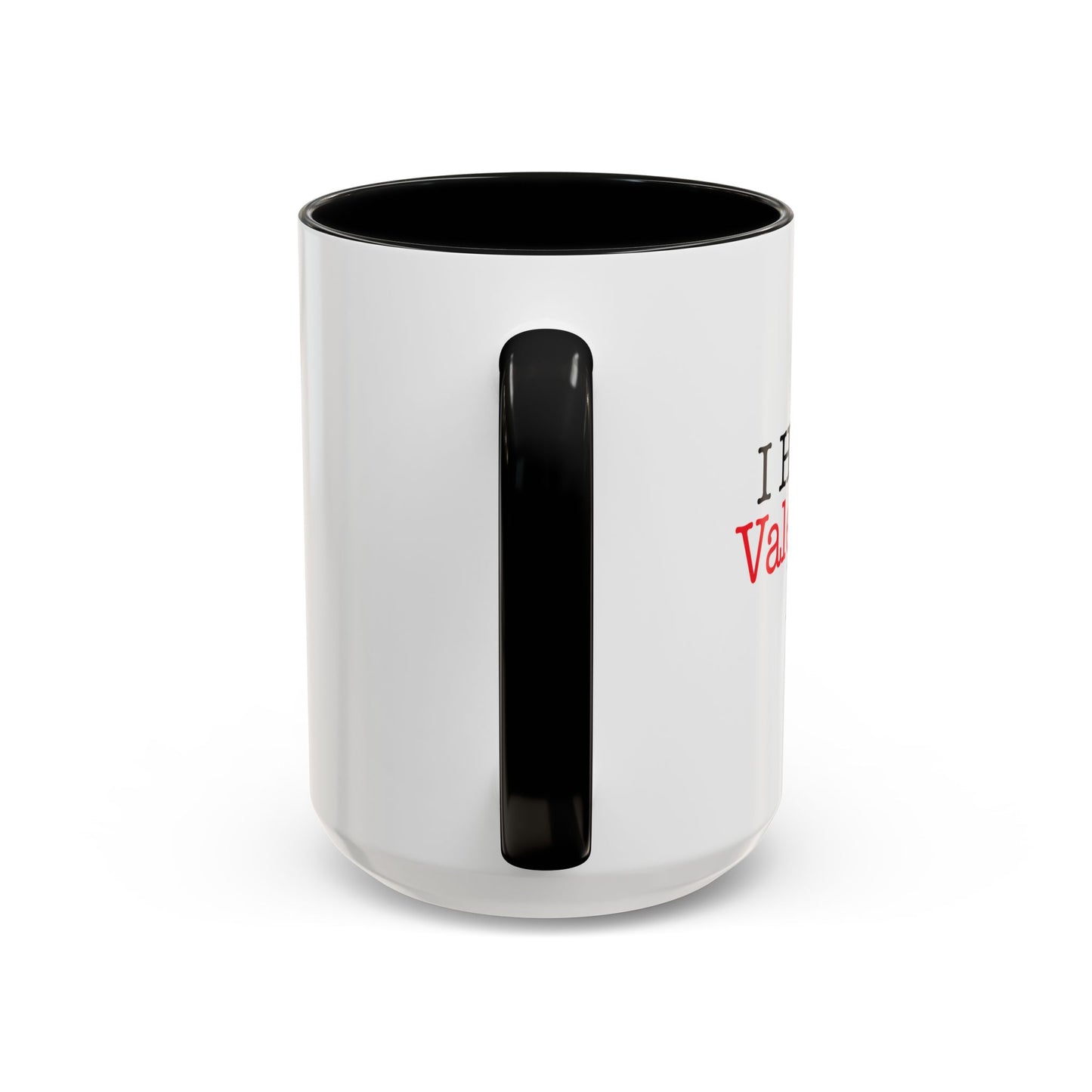 I HATE VALENTINE'S DAY Accent BiColor Funny Sarcastic Mug