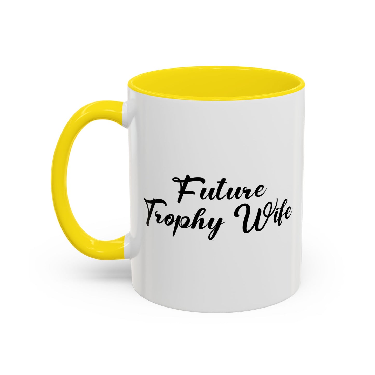 FUTURE TROPHY WIFE Accent BiColor Funny Sarcastic Mug