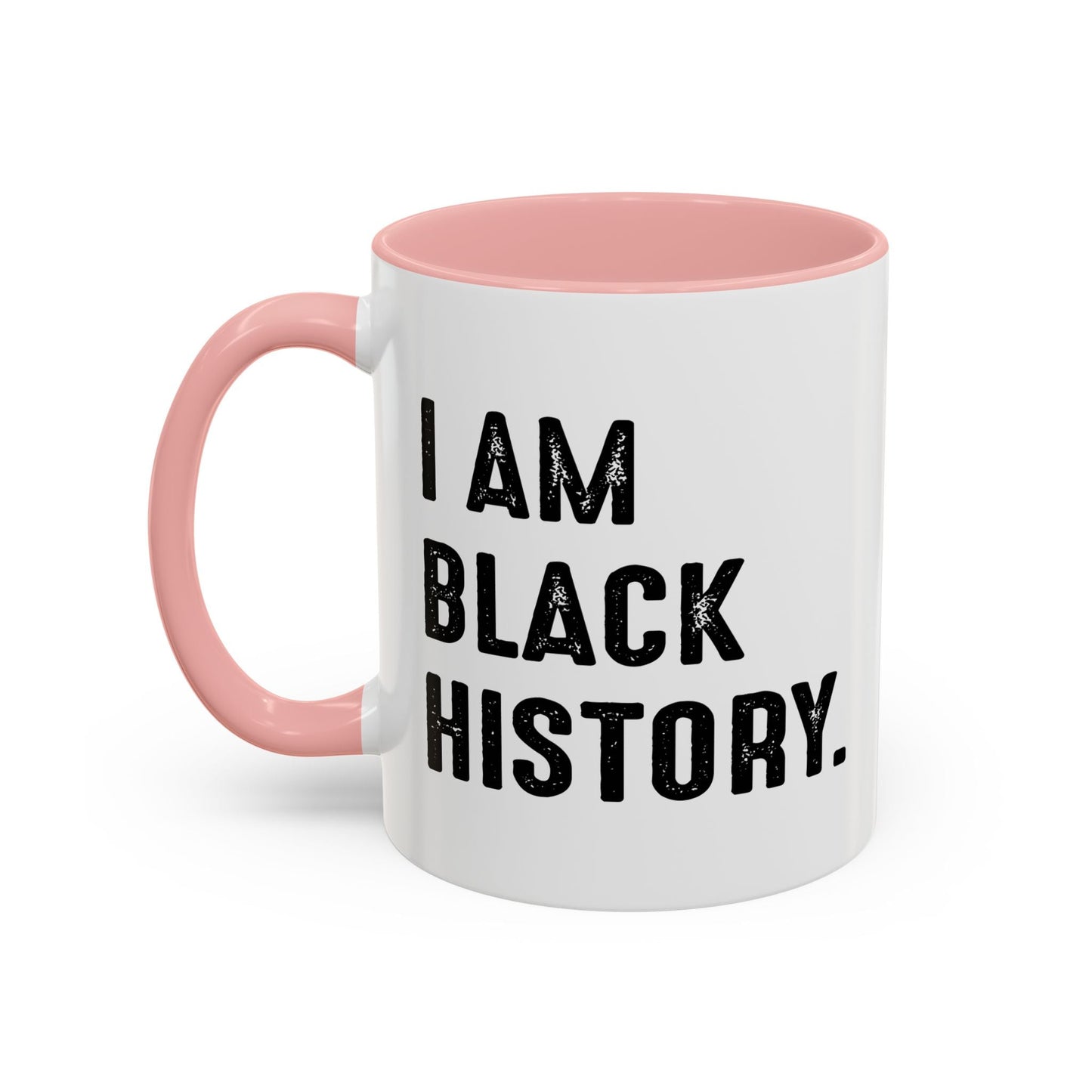 I AM BLACK HISTORY Accent BiColor Funny Sarcastic Mug