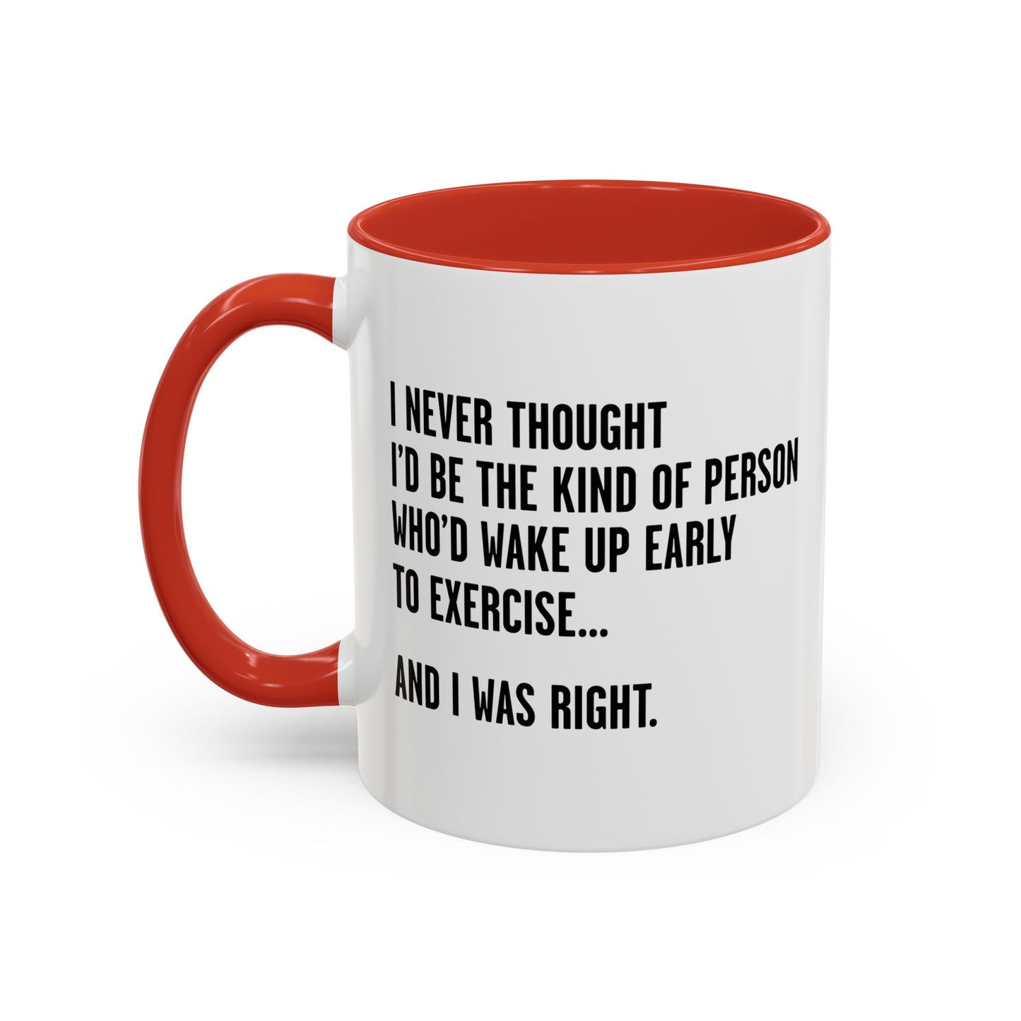 I WAS RIGHT Accent BiColor Funny Sarcastic Mug