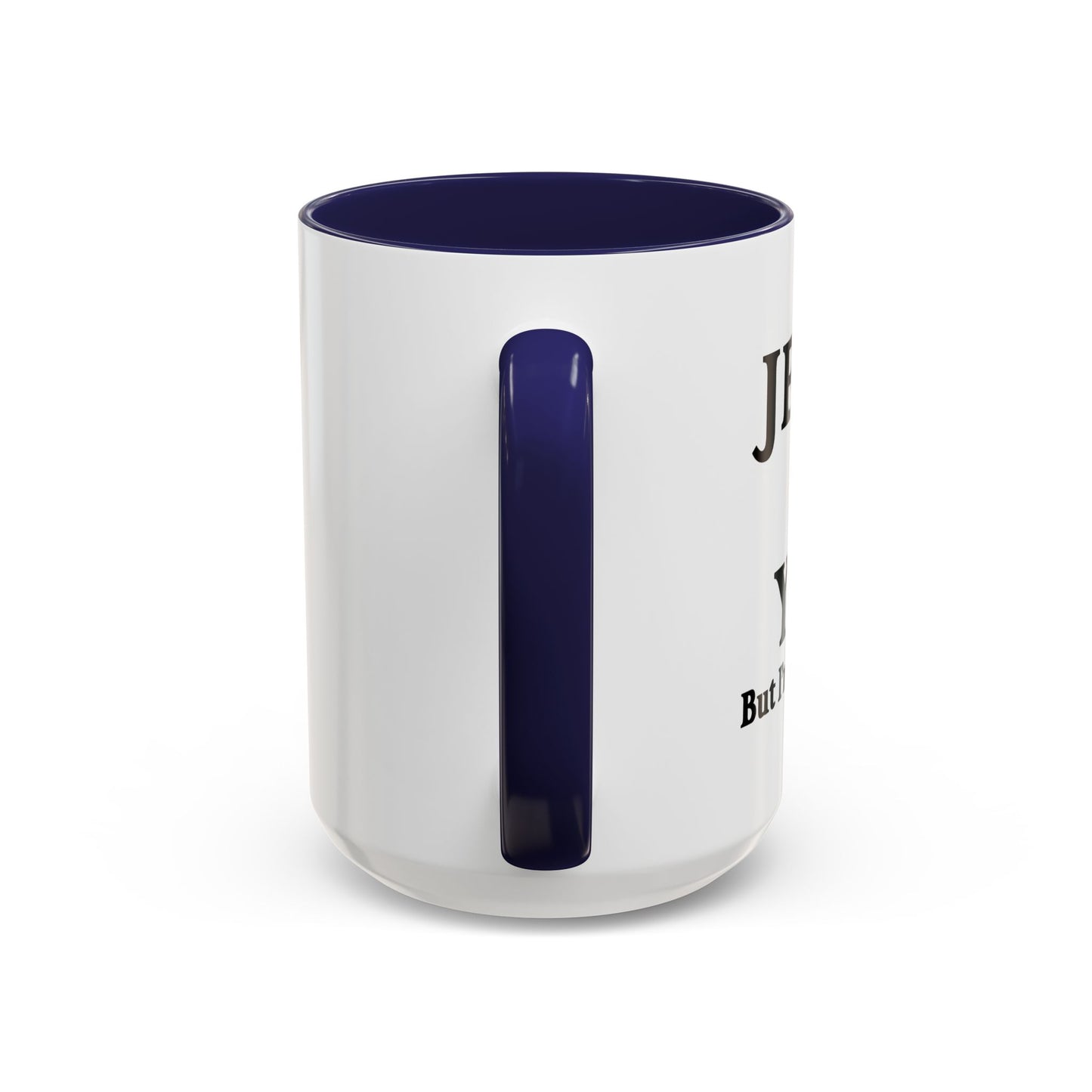 JESUS LOVES YOU. BUT I'M HIS FAVORITE Accent BiColor Funny Sarcastic Mug