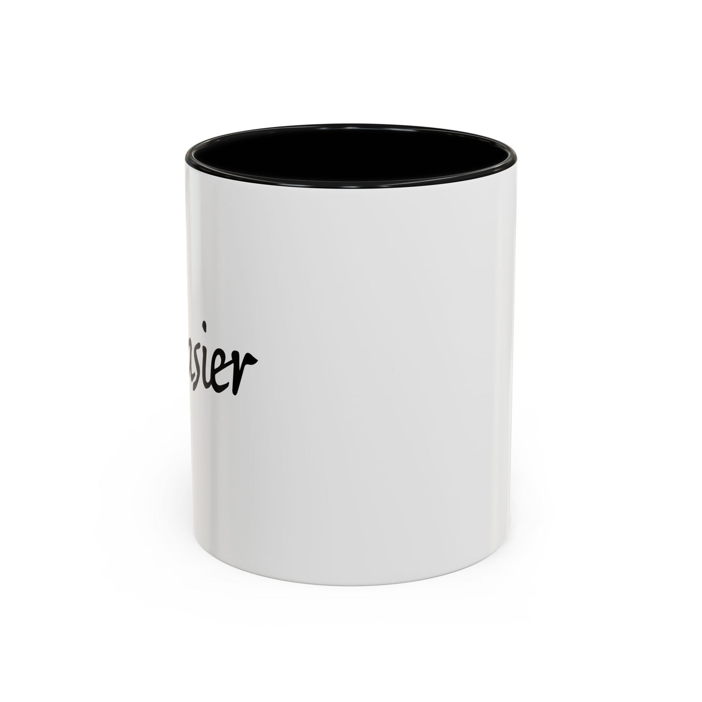 I'M EASIER Accent BiColor Funny Sarcastic Mug